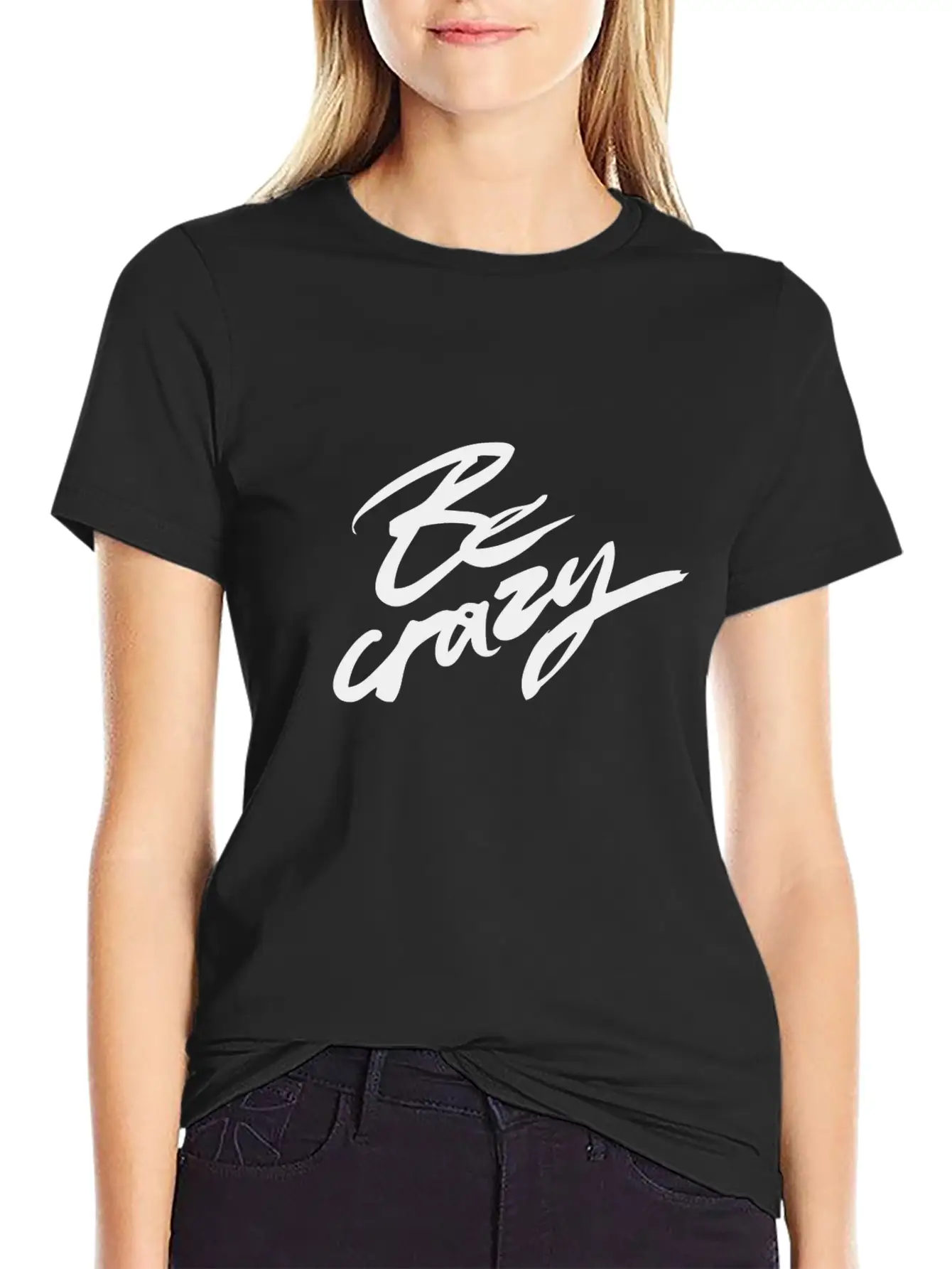 Be Crazy Lightweight Cotton T-Shirt – Daily Comfort Graphic Shirt
