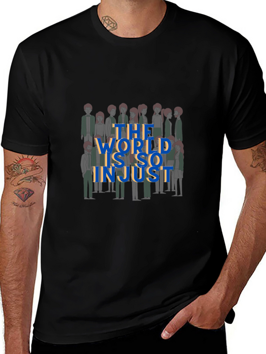 The World is so Injust T-Shirt