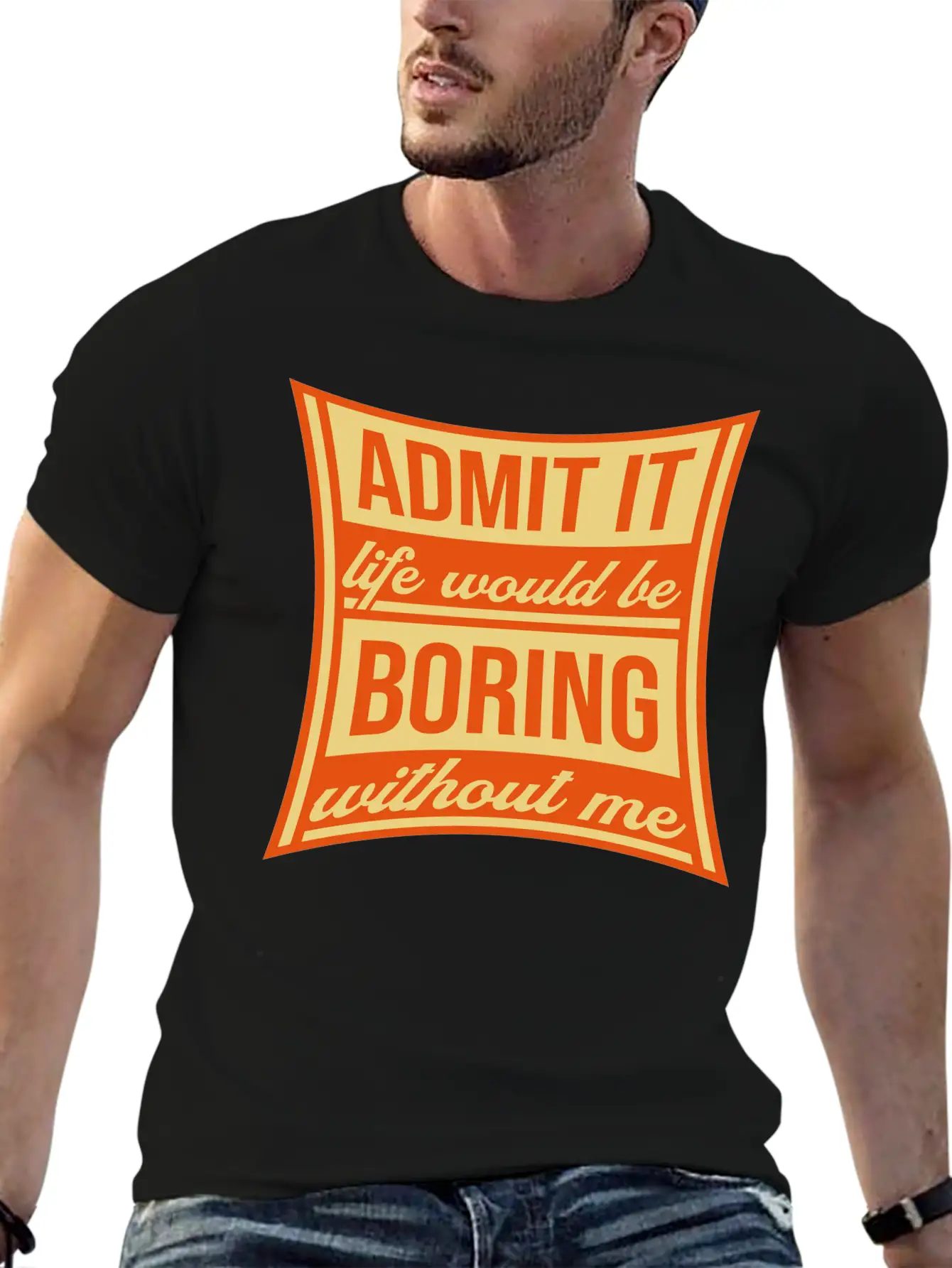 Boring Life Without Me Lightweight Cotton T-Shirt – Daily Comfort Graphic Shirt