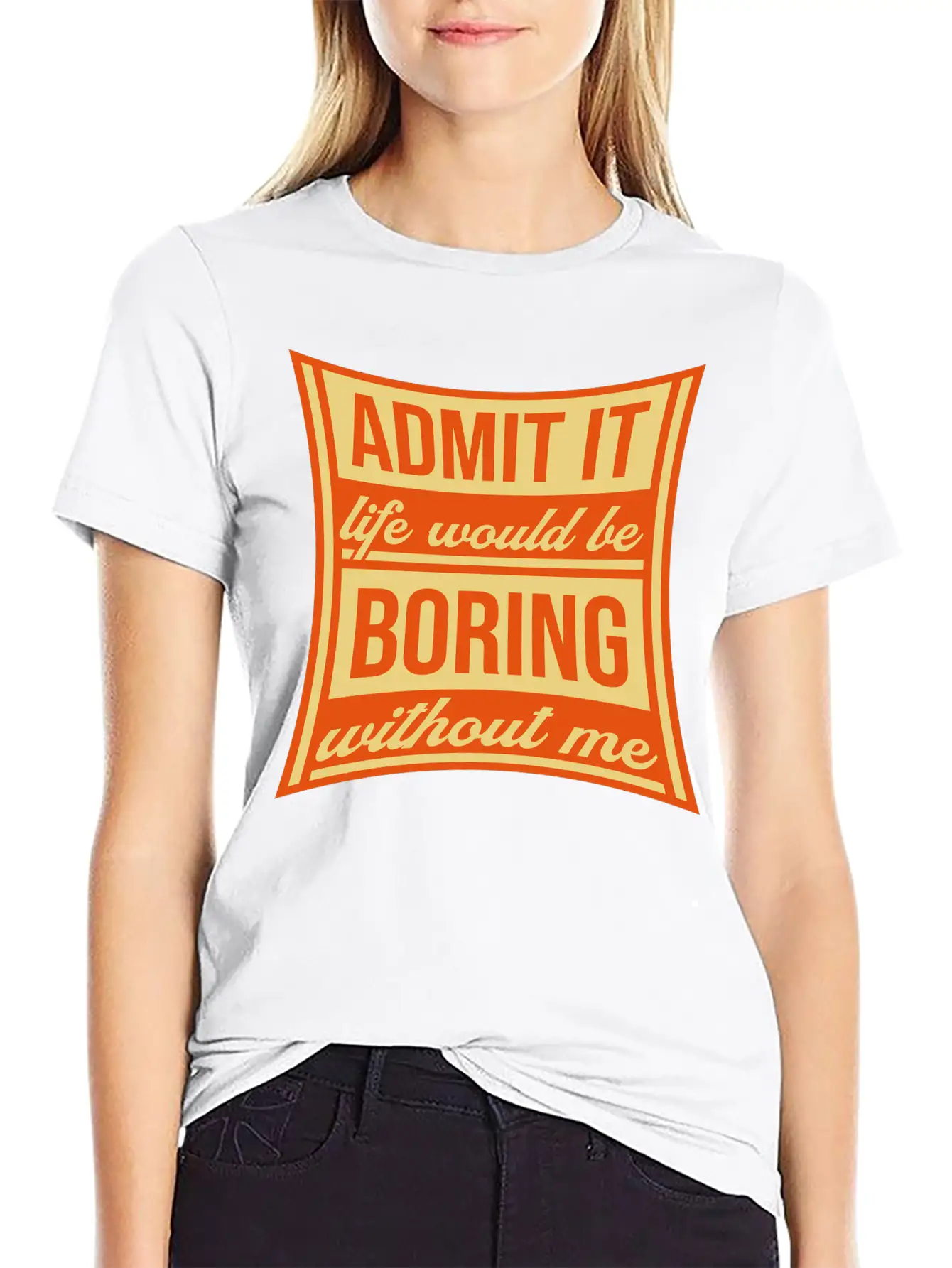 Boring Life Without Me Lightweight Cotton T-Shirt – Daily Comfort Graphic Shirt