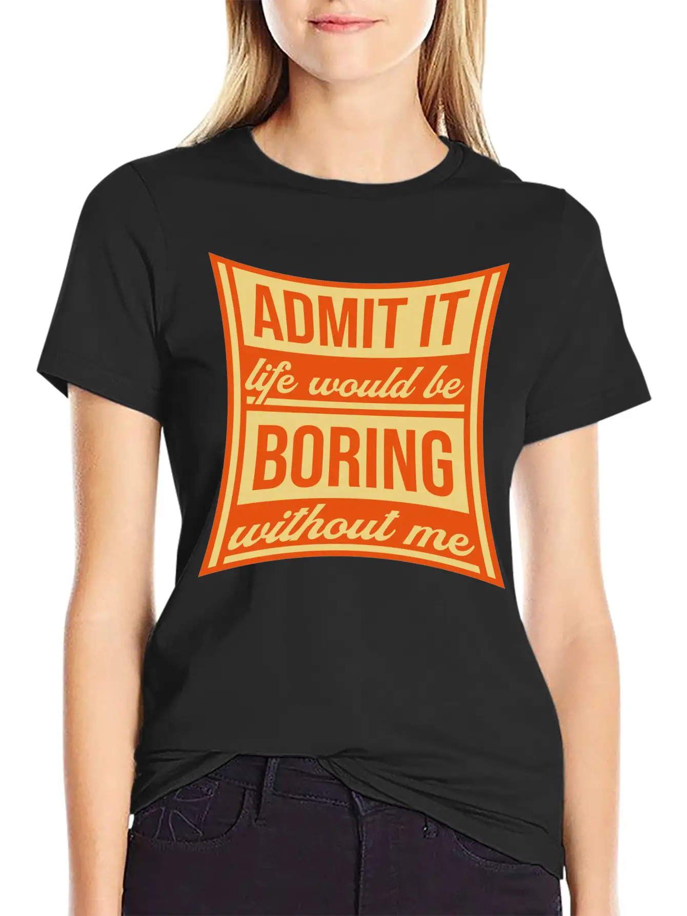 Boring Life Without Me Lightweight Cotton T-Shirt – Daily Comfort Graphic Shirt