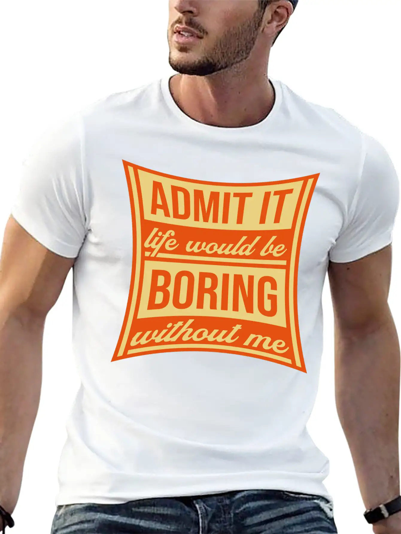 Boring Life Without Me Lightweight Cotton T-Shirt – Daily Comfort Graphic Shirt