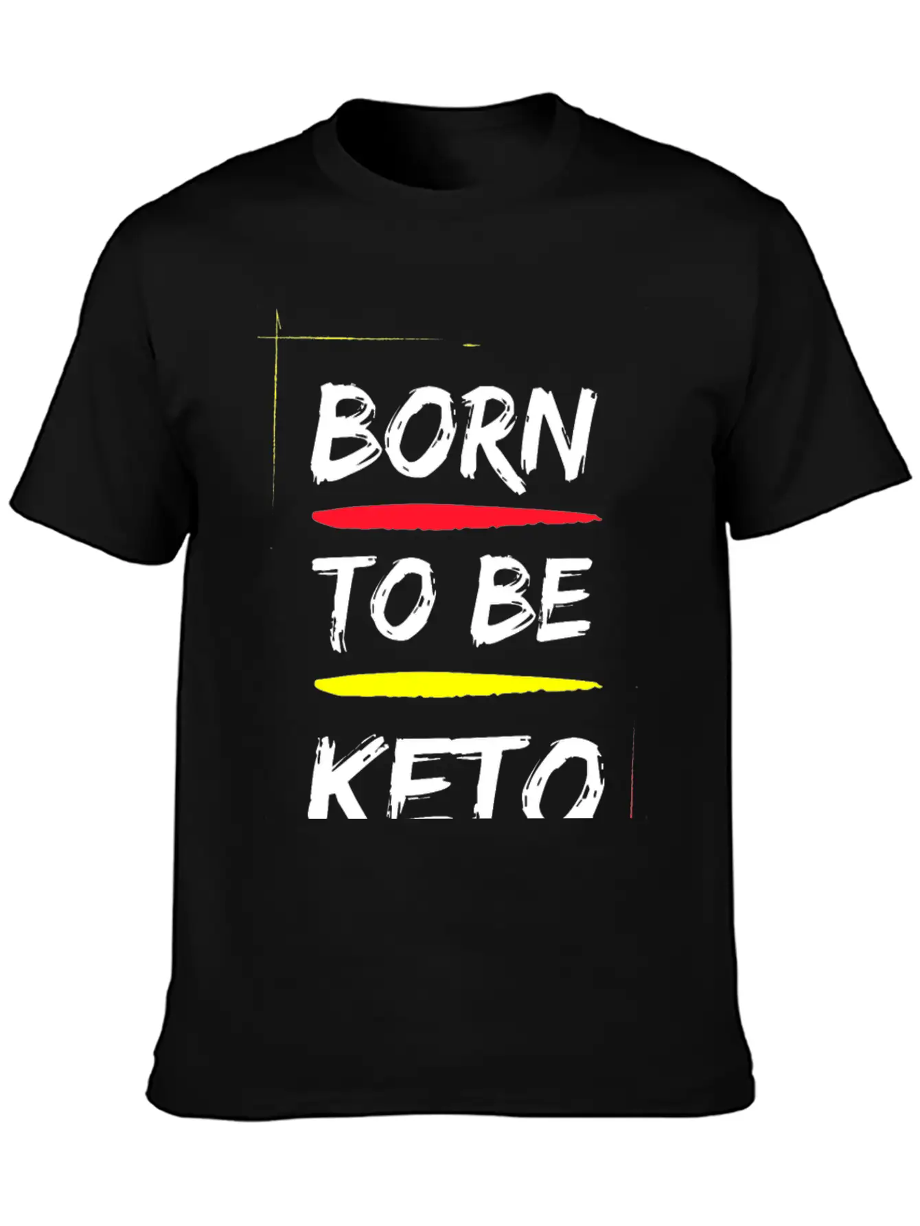BORN TO BE KETO DESIGN Lightweight Cotton T-Shirt – Daily Comfort Graphic Shirt