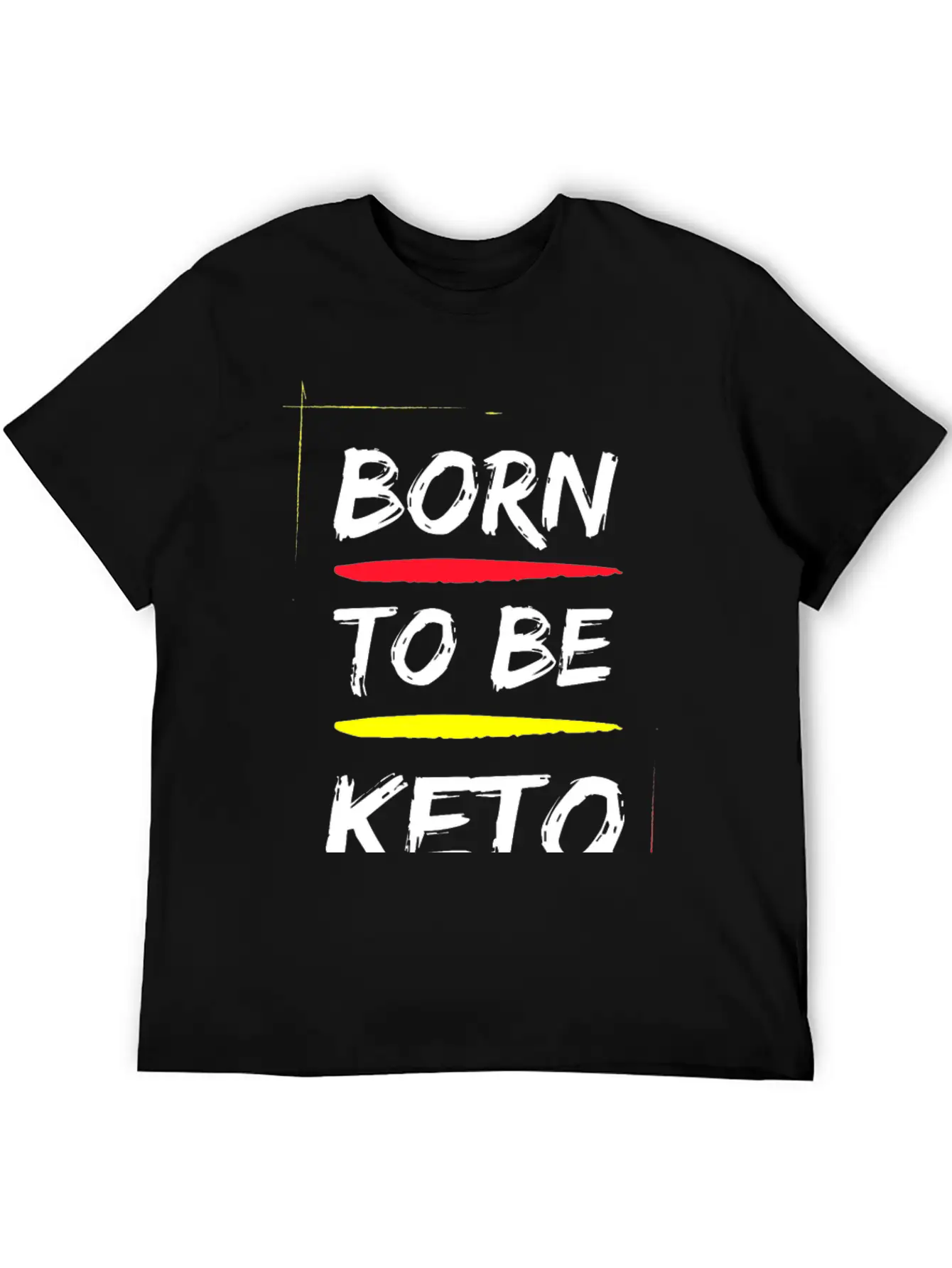BORN TO BE KETO DESIGN Lightweight Cotton T-Shirt – Daily Comfort Graphic Shirt