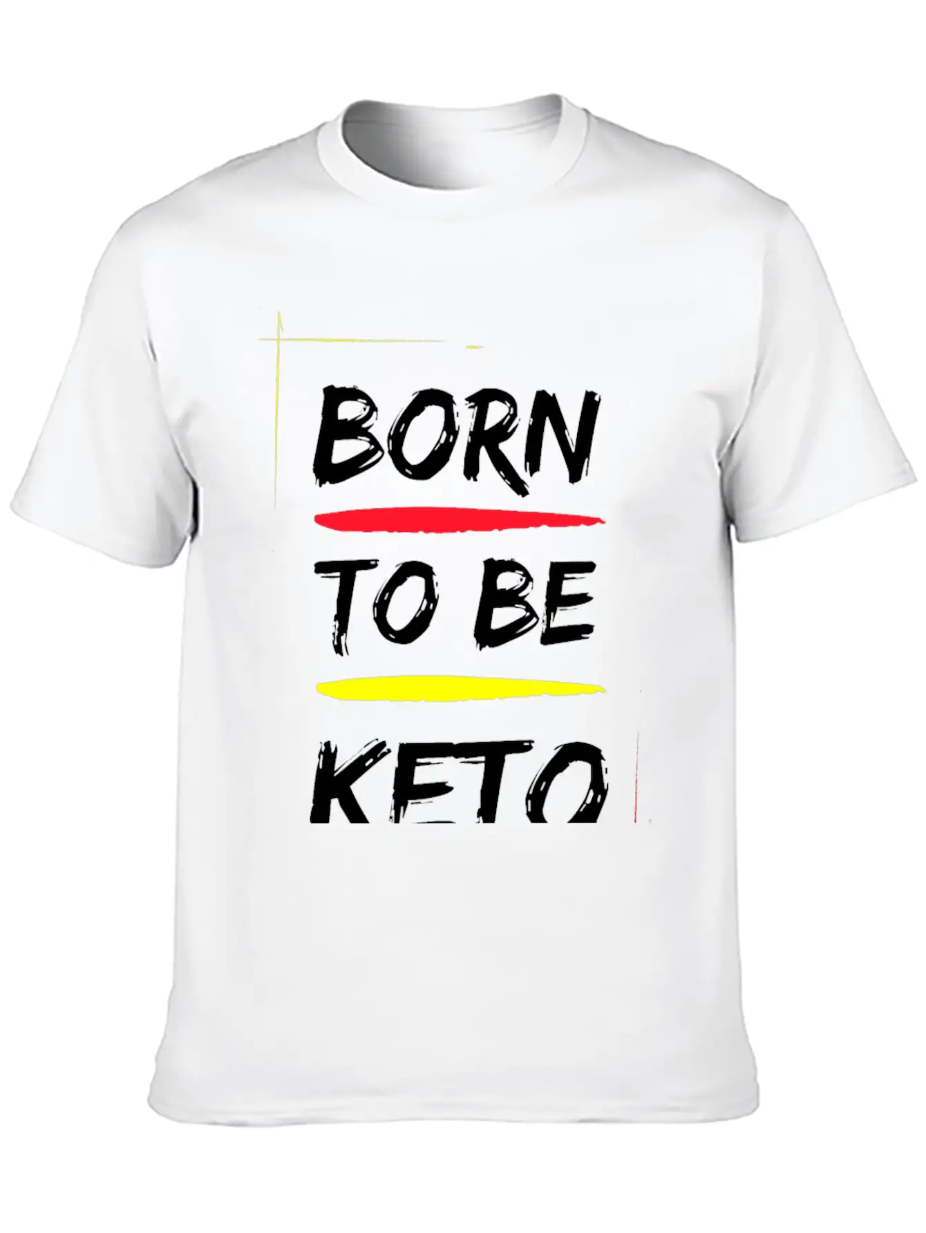 BORN TO BE KETO DESIGN Lightweight Cotton T-Shirt – Daily Comfort Graphic Shirt