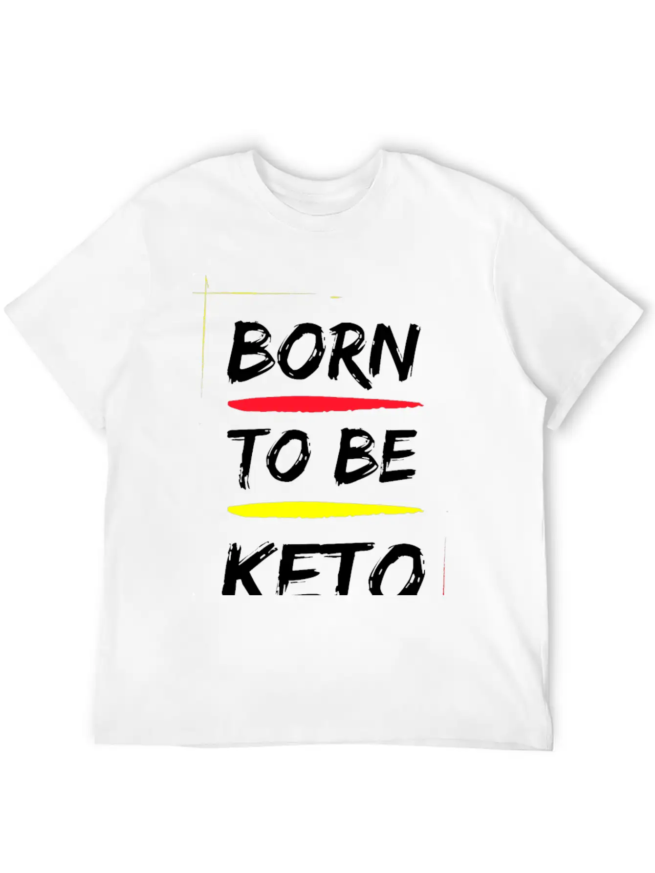 BORN TO BE KETO DESIGN Lightweight Cotton T-Shirt – Daily Comfort Graphic Shirt