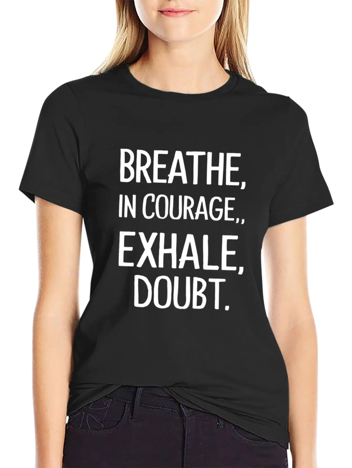 Breathe In Courage Exhale Doubt Lightweight Cotton T-Shirt – Daily Comfort Graphic Shirt