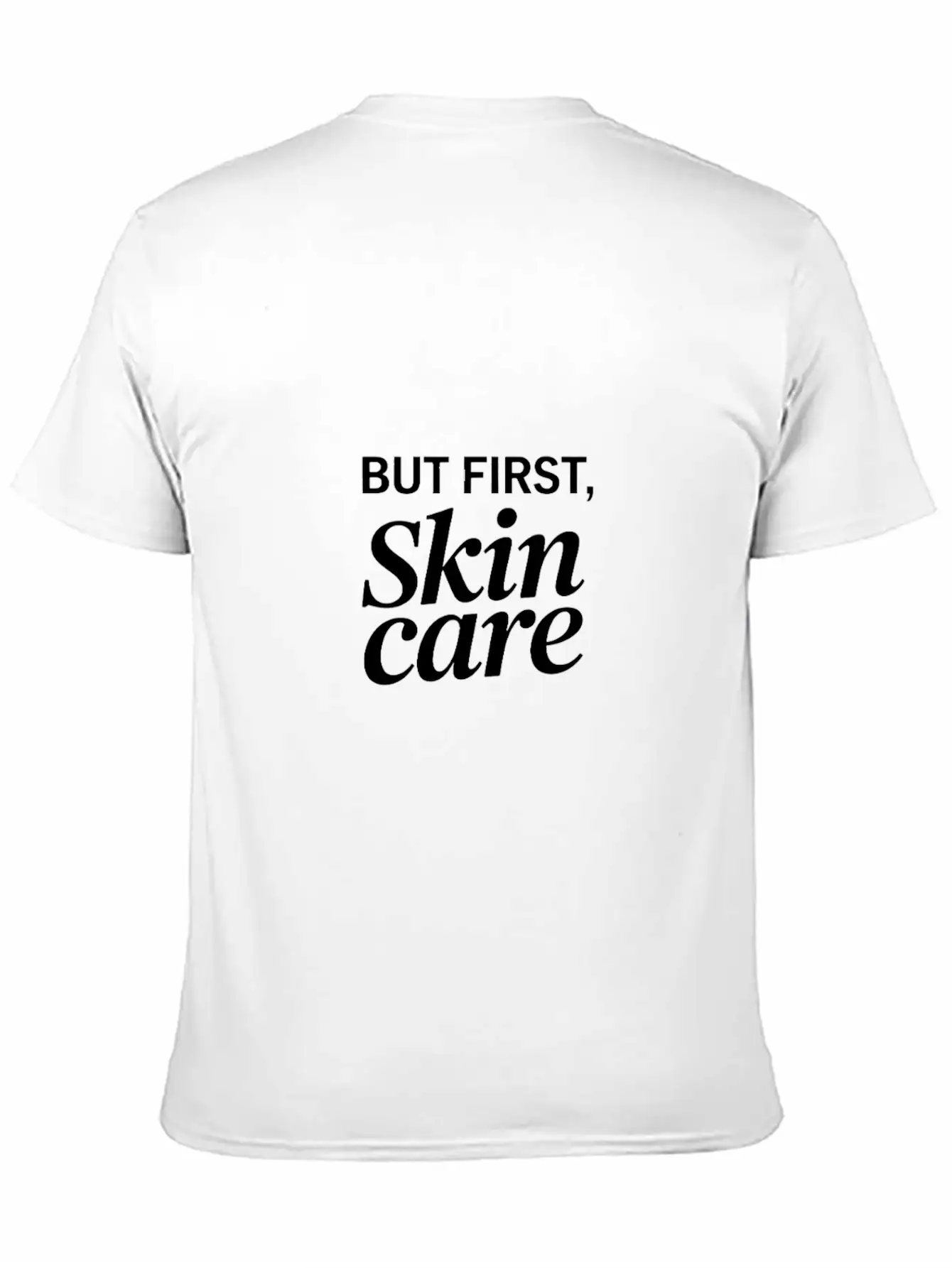 But First Skincare Skin Therapist Cosmetics Lightweight Cotton T-Shirt – Daily Comfort Graphic Shirt