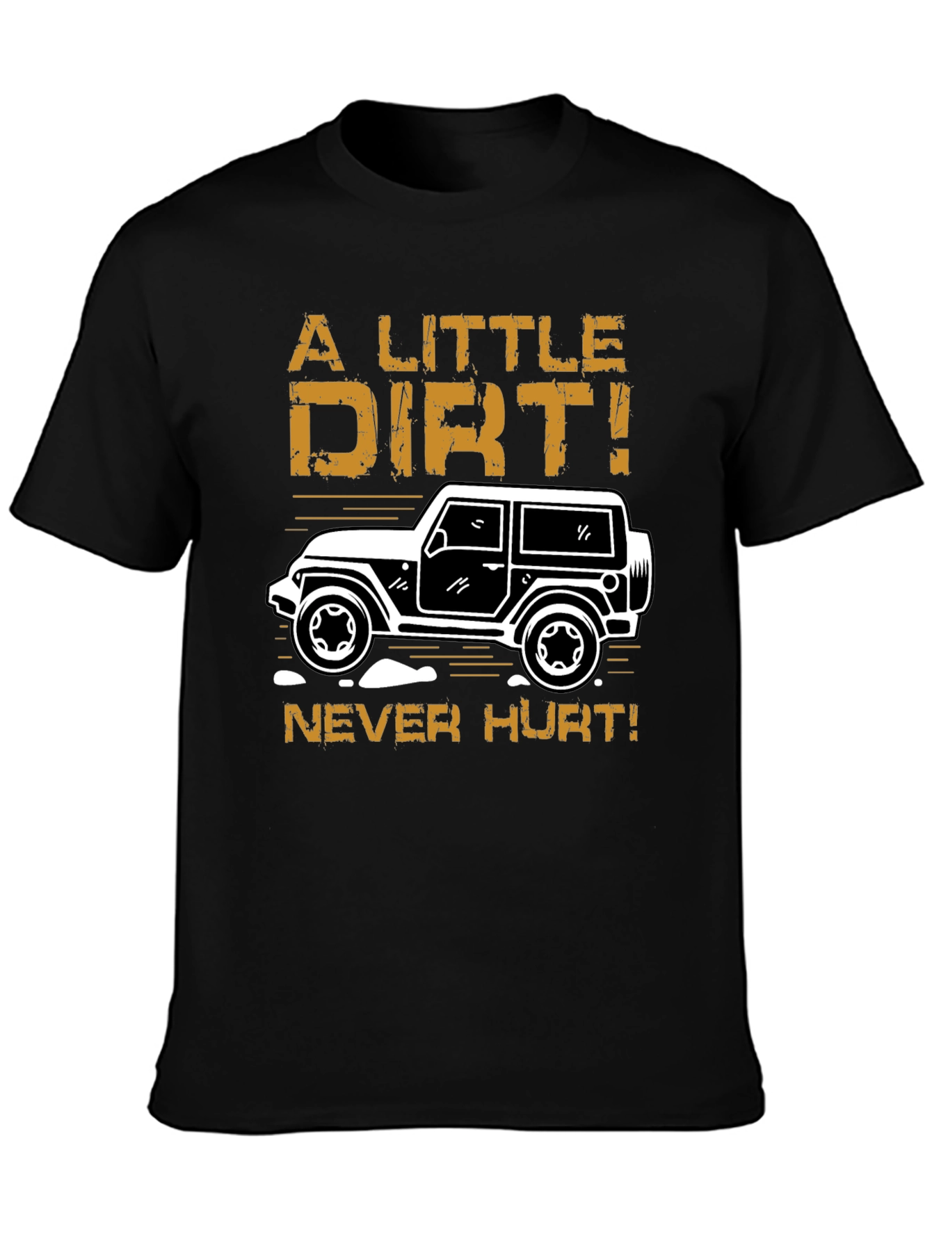 A Little Dirt! Mens Graphic Tee