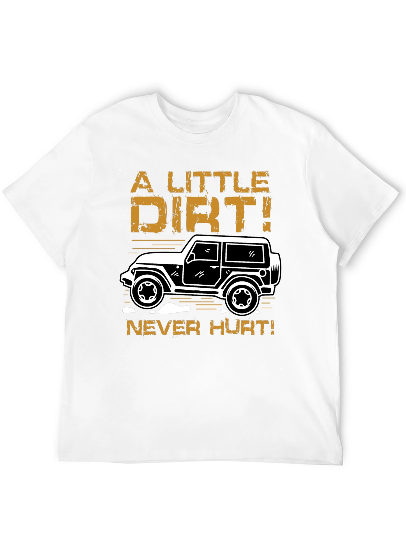 A Little Dirt! Mens Graphic Tee