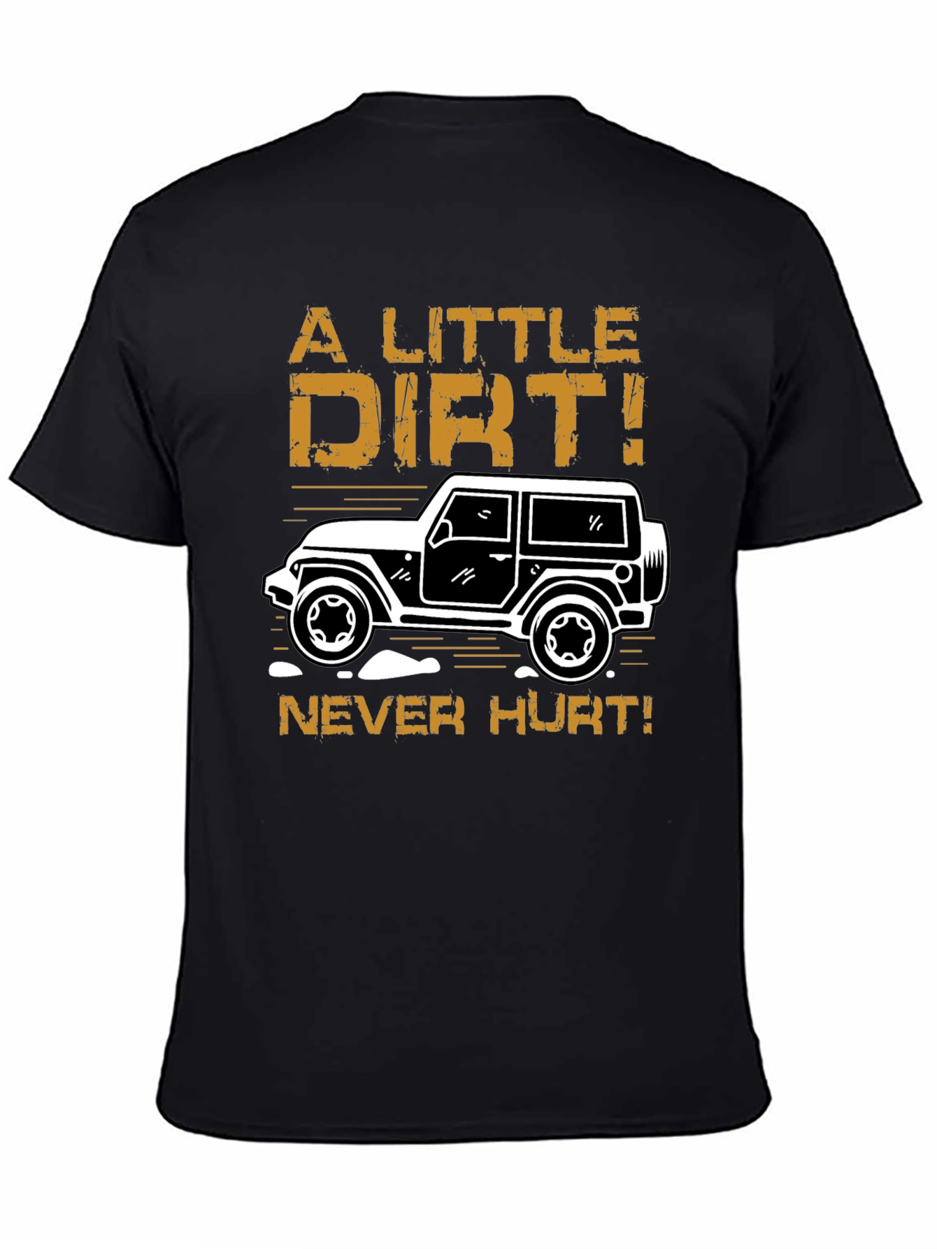 A Little Dirt! Mens Graphic Tee