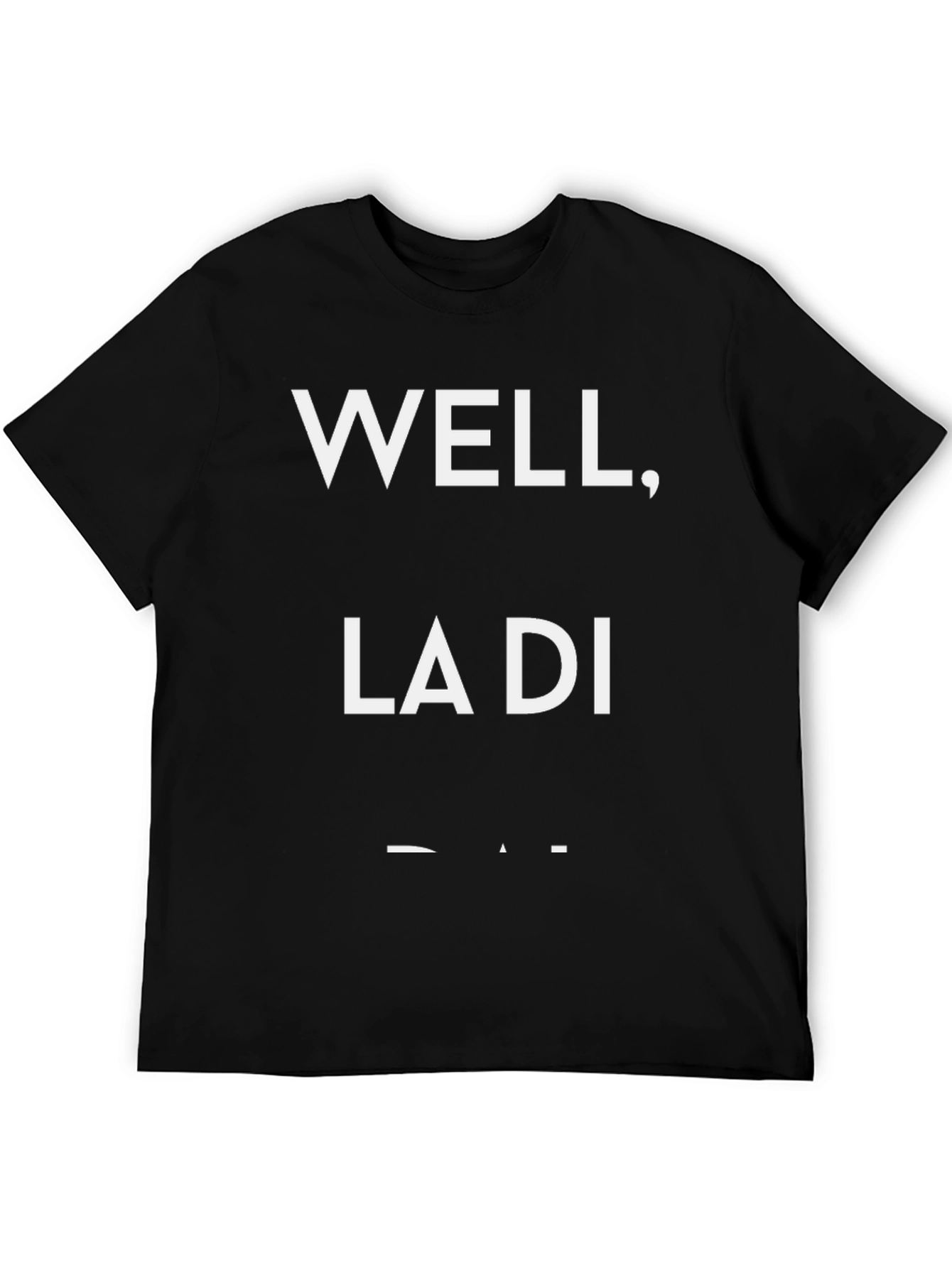 Well La Di Da Graphic Tee - Black