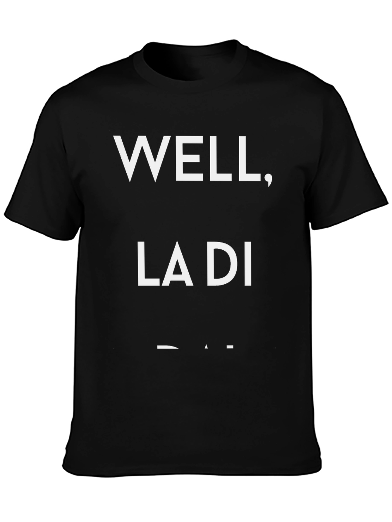 Well La Di Da Graphic Tee - Black