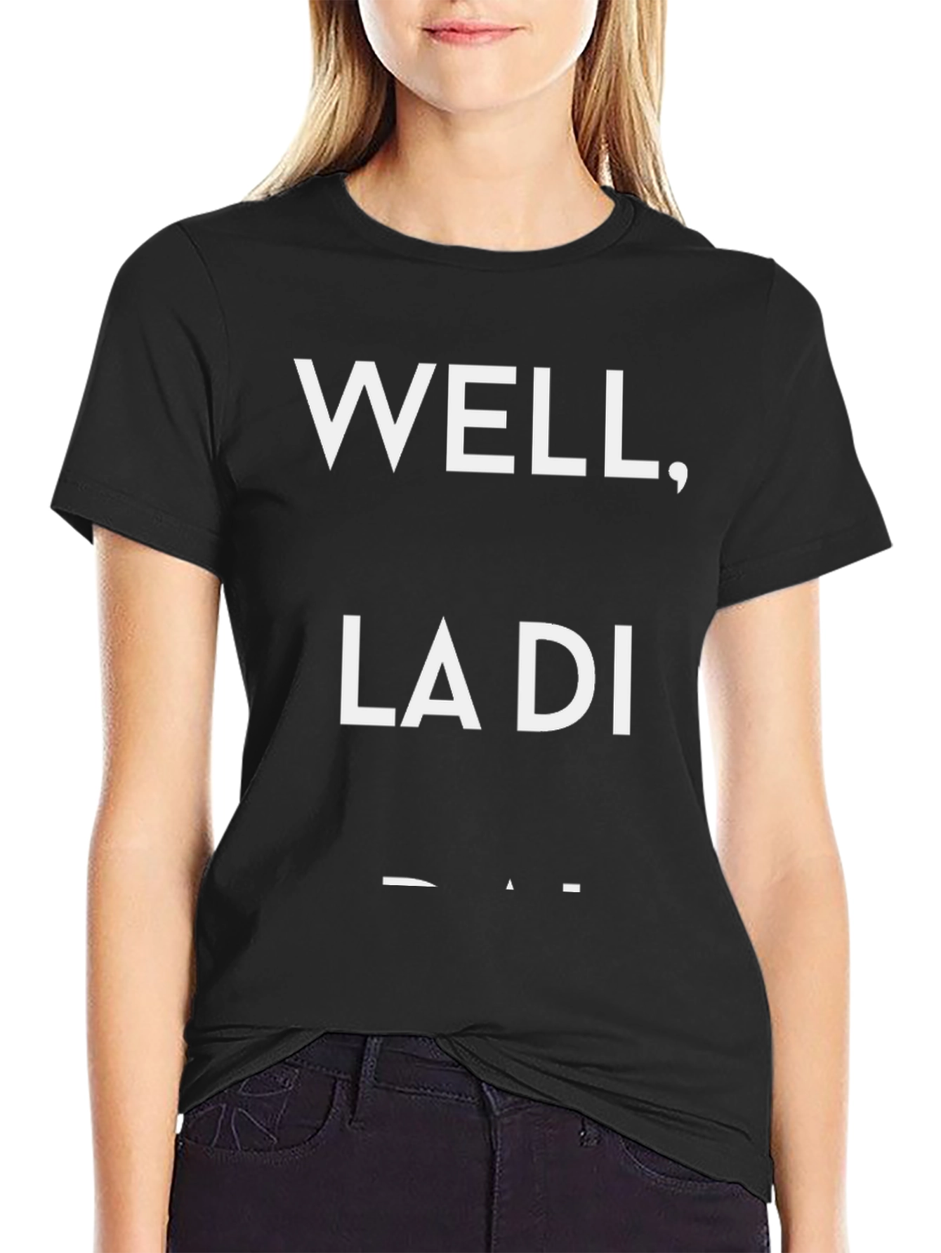 Well La Di Da Graphic Tee - Black