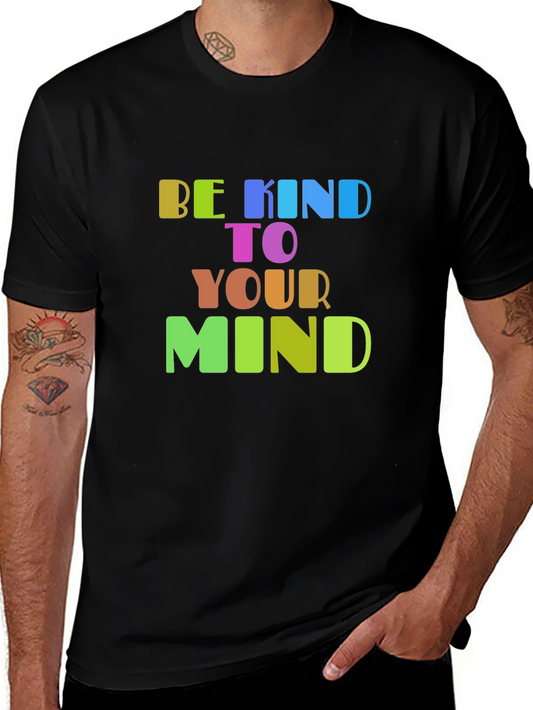 Be Kind To Your Mind Graphic T-Shirt