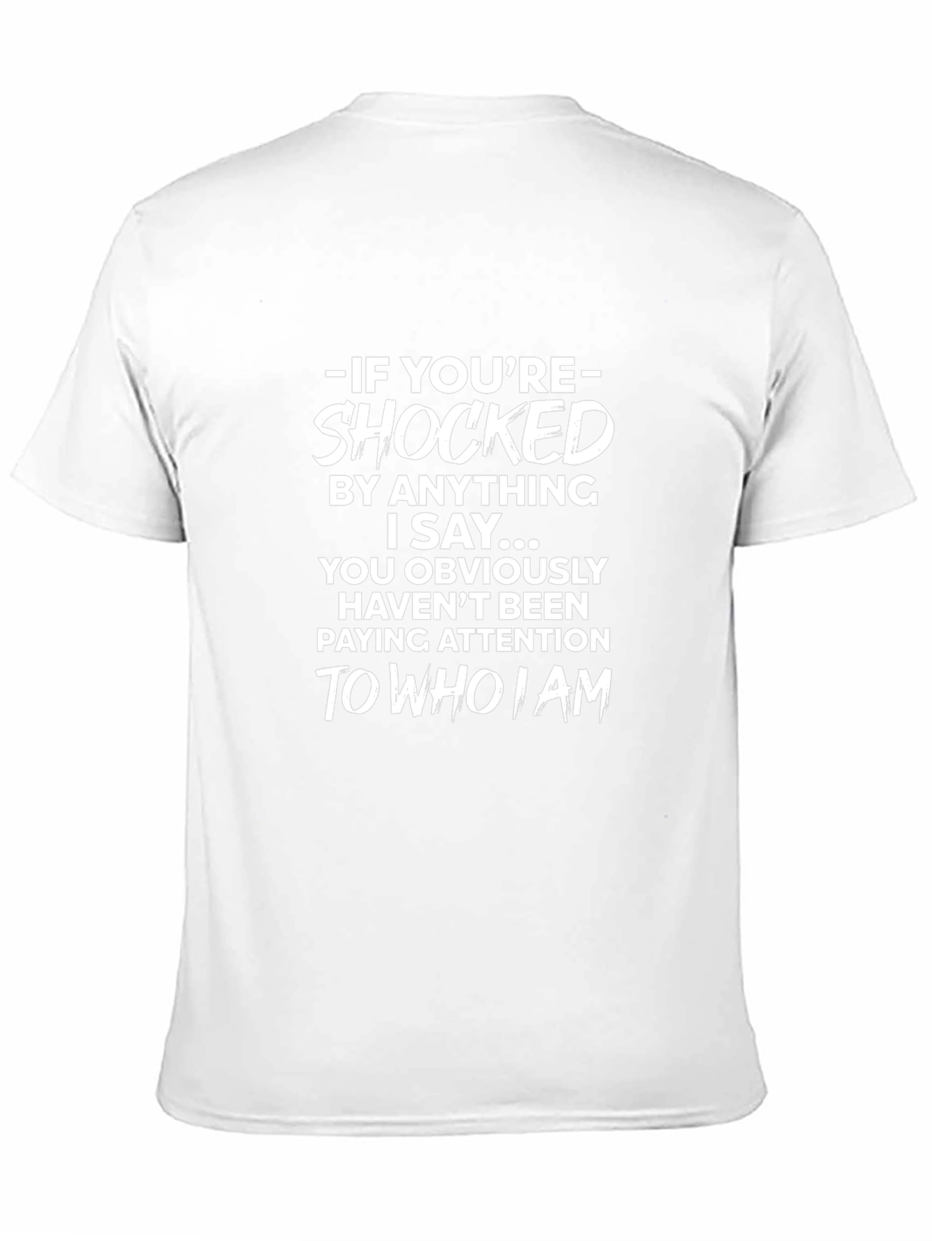Shocked Slogan T-Shirt - Bold Statement Tee