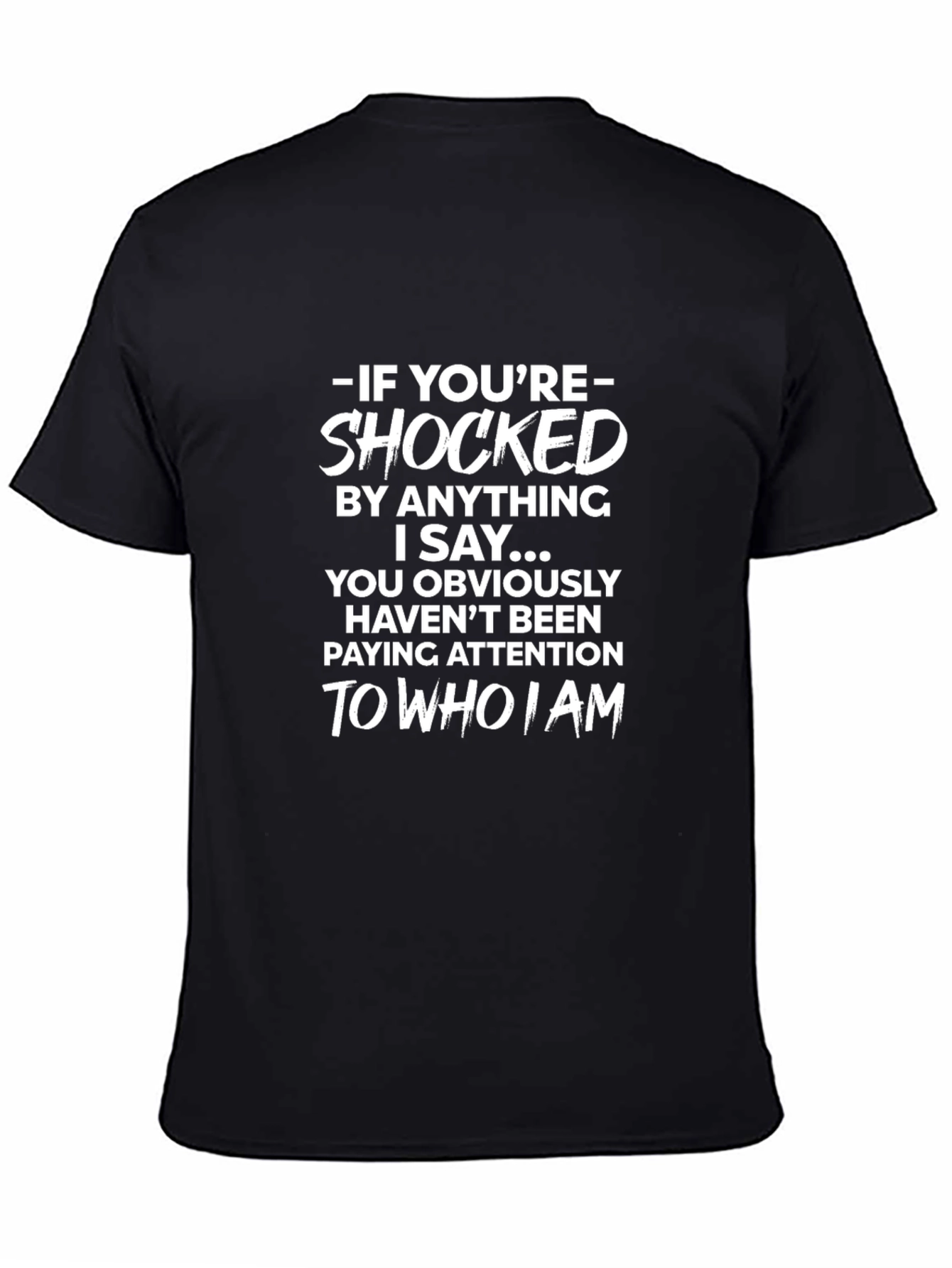 Shocked Slogan T-Shirt - Bold Statement Tee