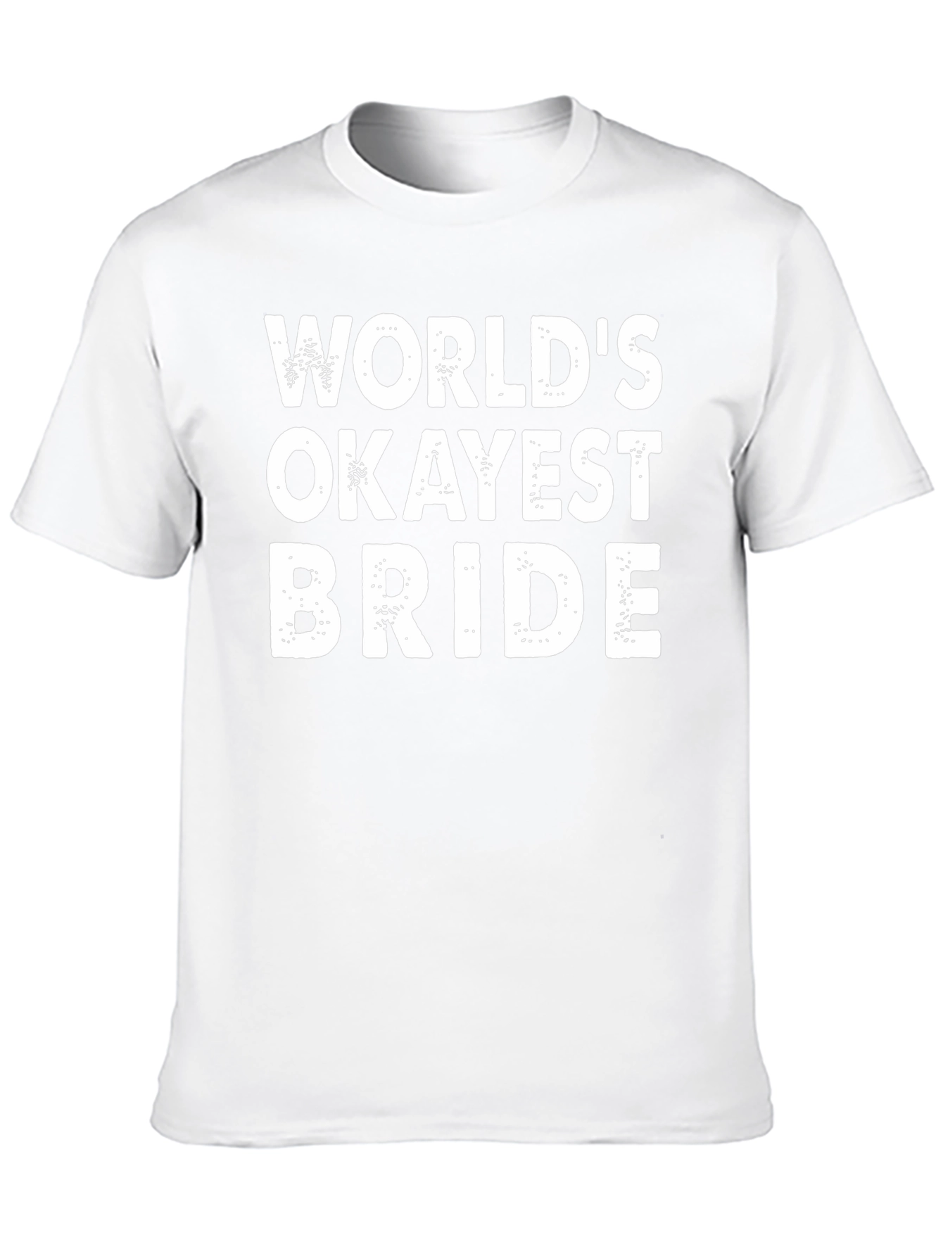 Worlds Okayest Bride Funny T-Shirt