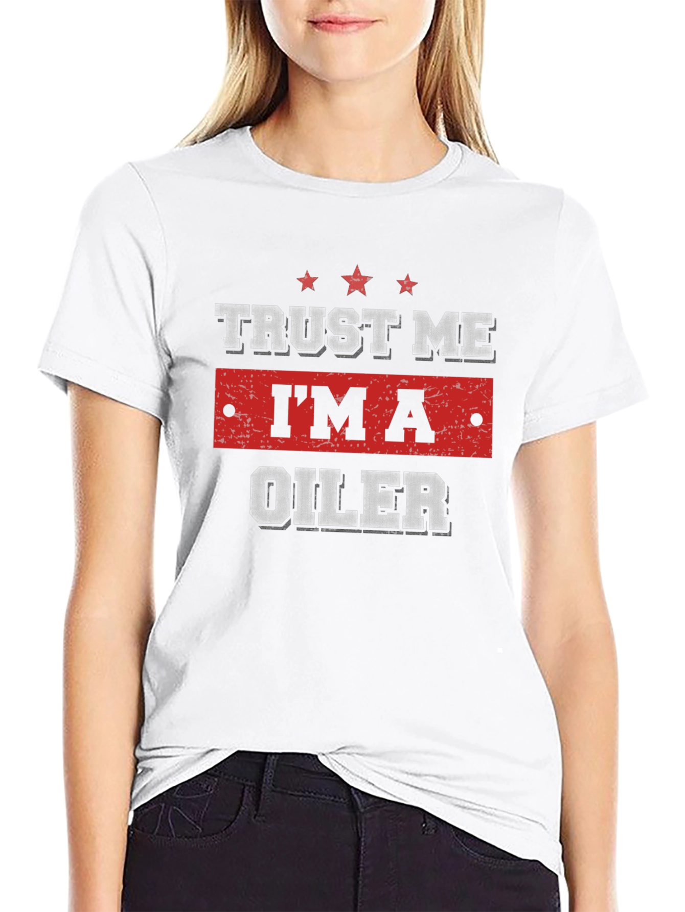 Trust Me Im An Oiler Graphic T-Shirt