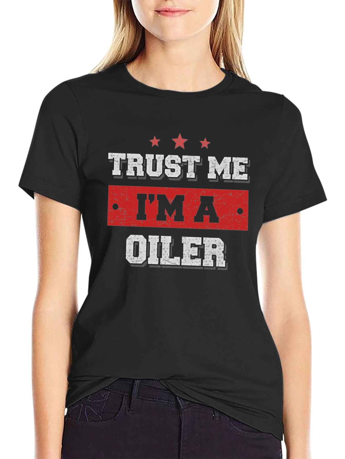 Trust Me Im An Oiler Graphic T-Shirt