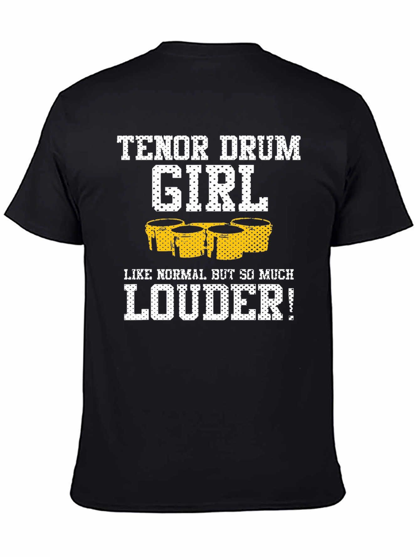 Tenor Drum Girl T-Shirt - Loud Percussionist Tee