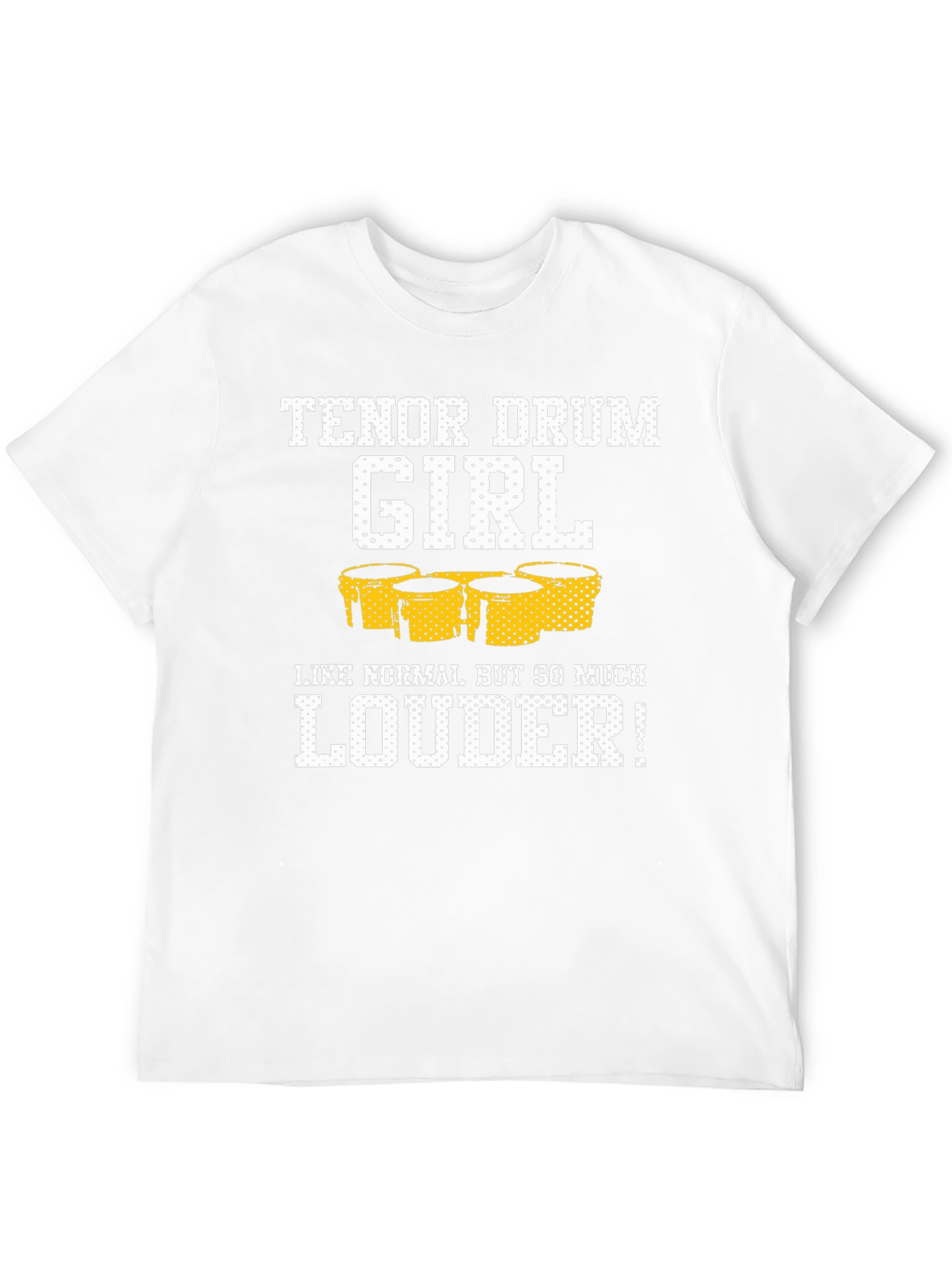 Tenor Drum Girl T-Shirt - Loud Percussionist Tee