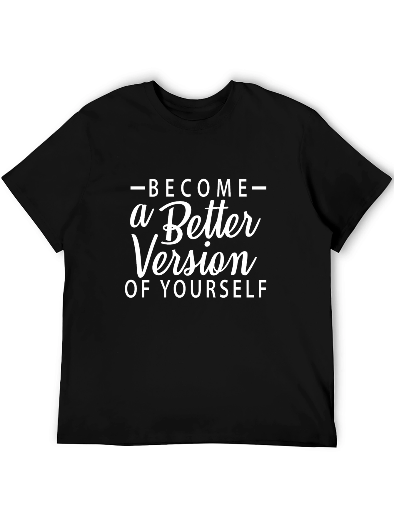 Become a Better Version T-Shirt