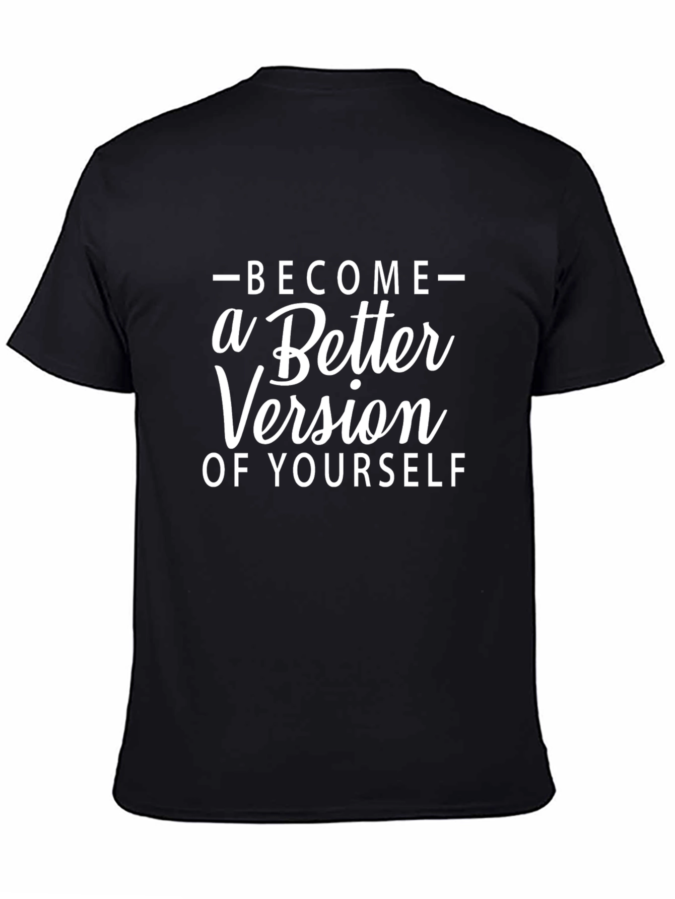 Become a Better Version T-Shirt