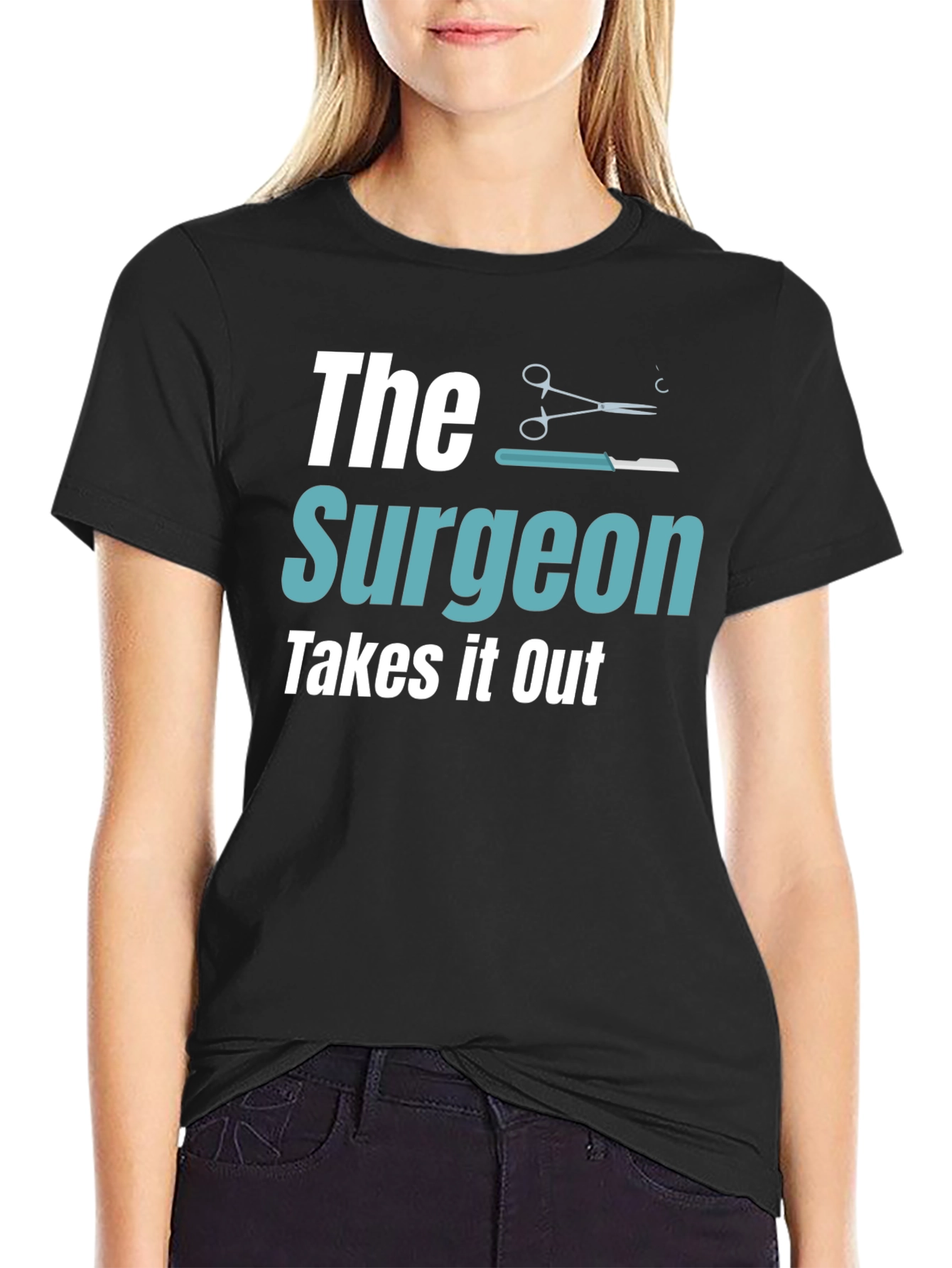 The Surgeon Takes It Out T-Shirt