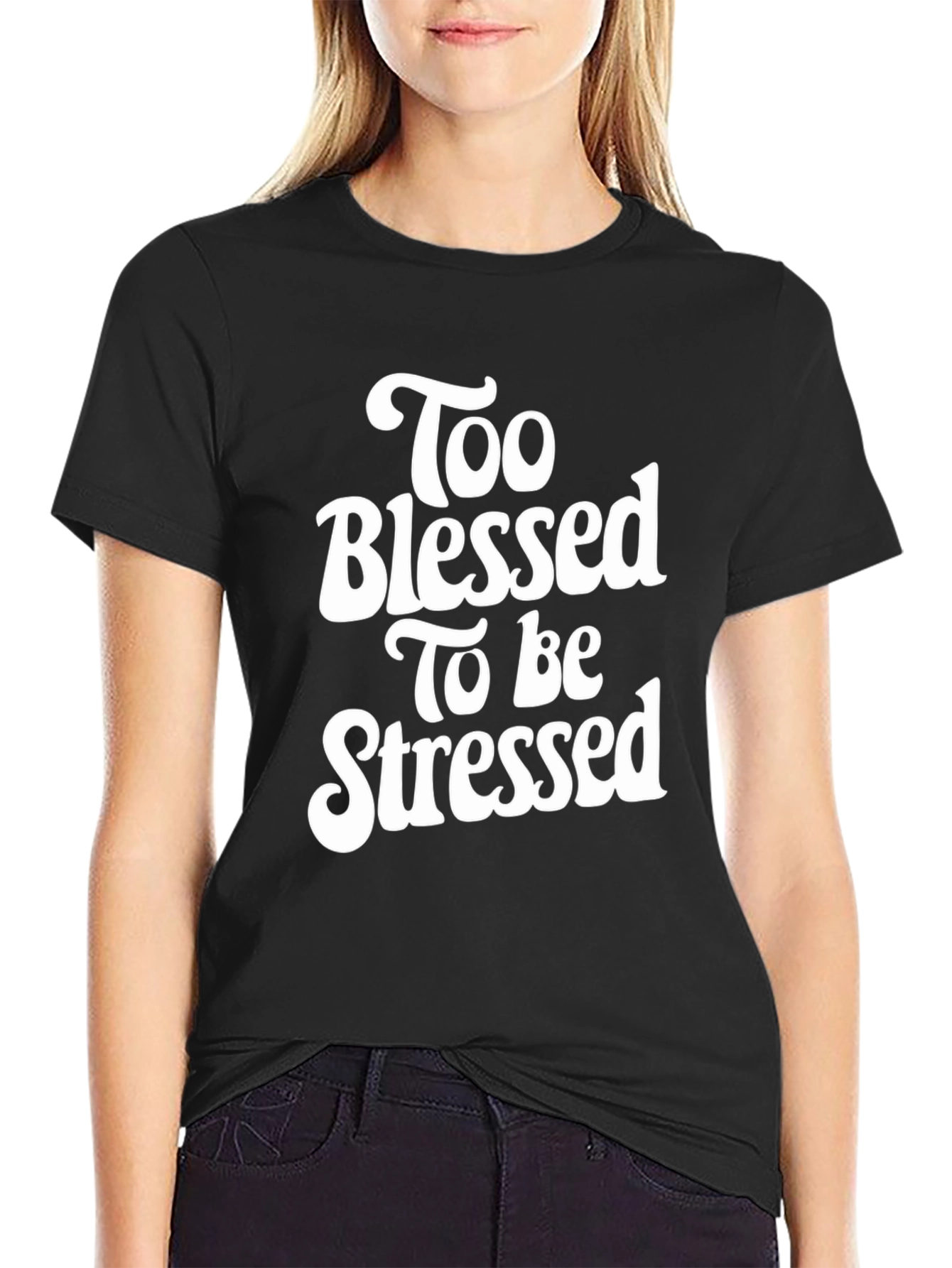 Too Blessed To Be Stressed Graphic Tee