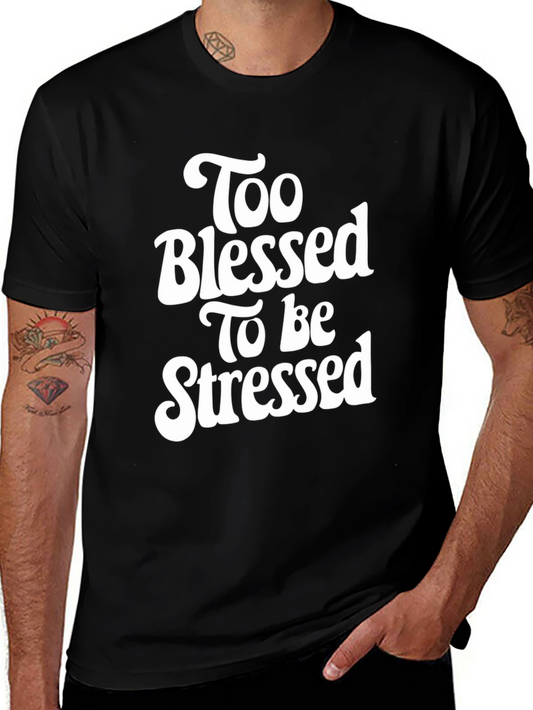 Too Blessed To Be Stressed Graphic Tee