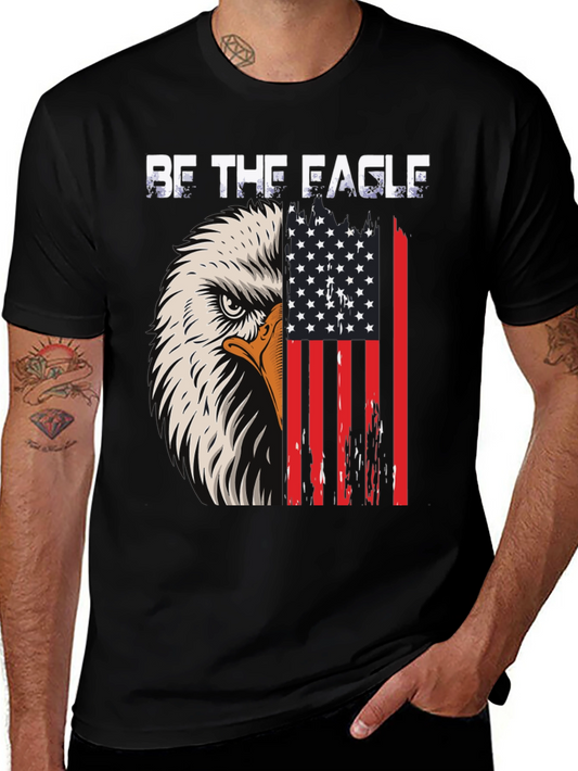 Be The Eagle - Patriotic Graphic Tee