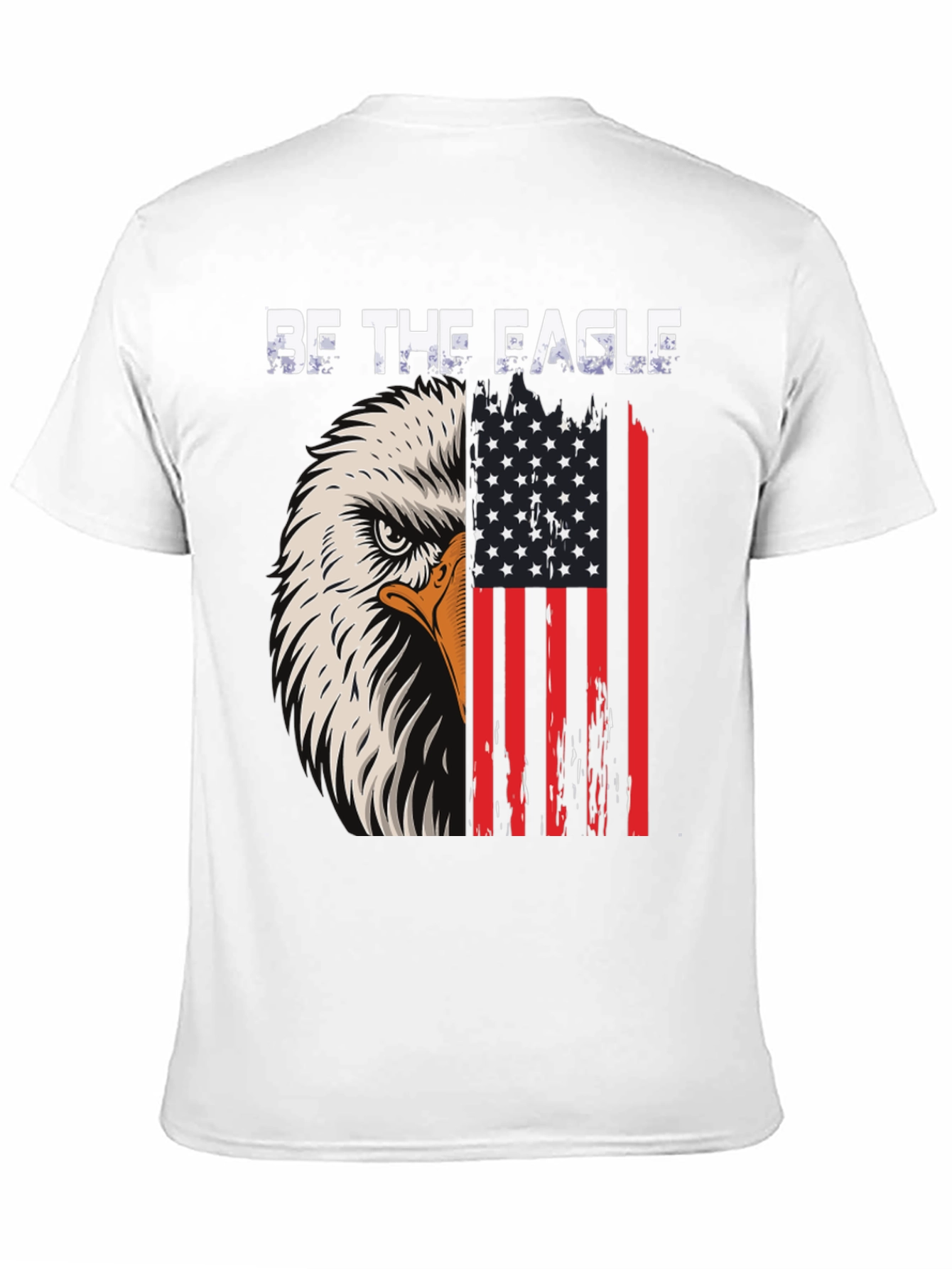 Be The Eagle - Patriotic Graphic Tee