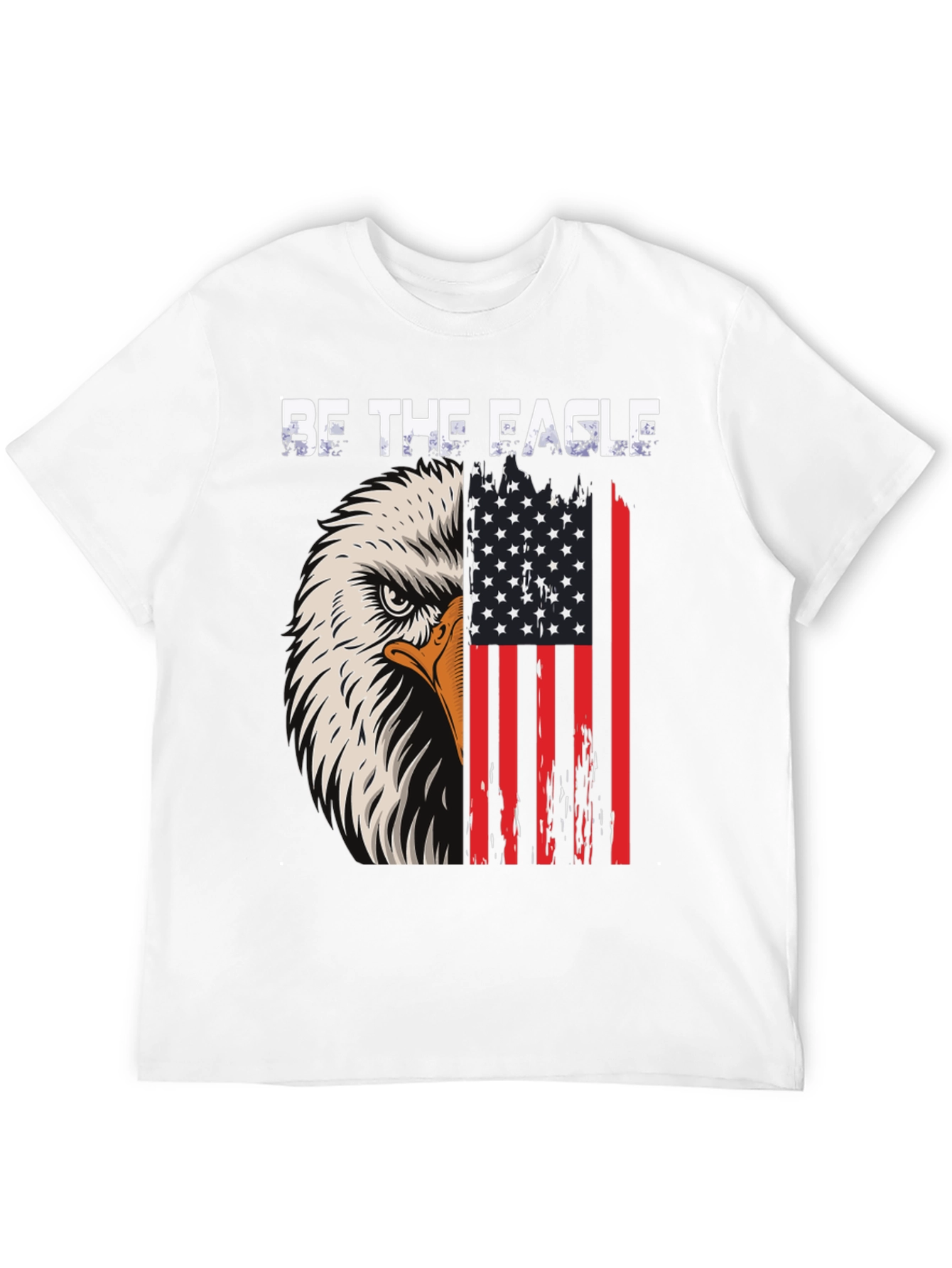 Be The Eagle - Patriotic Graphic Tee
