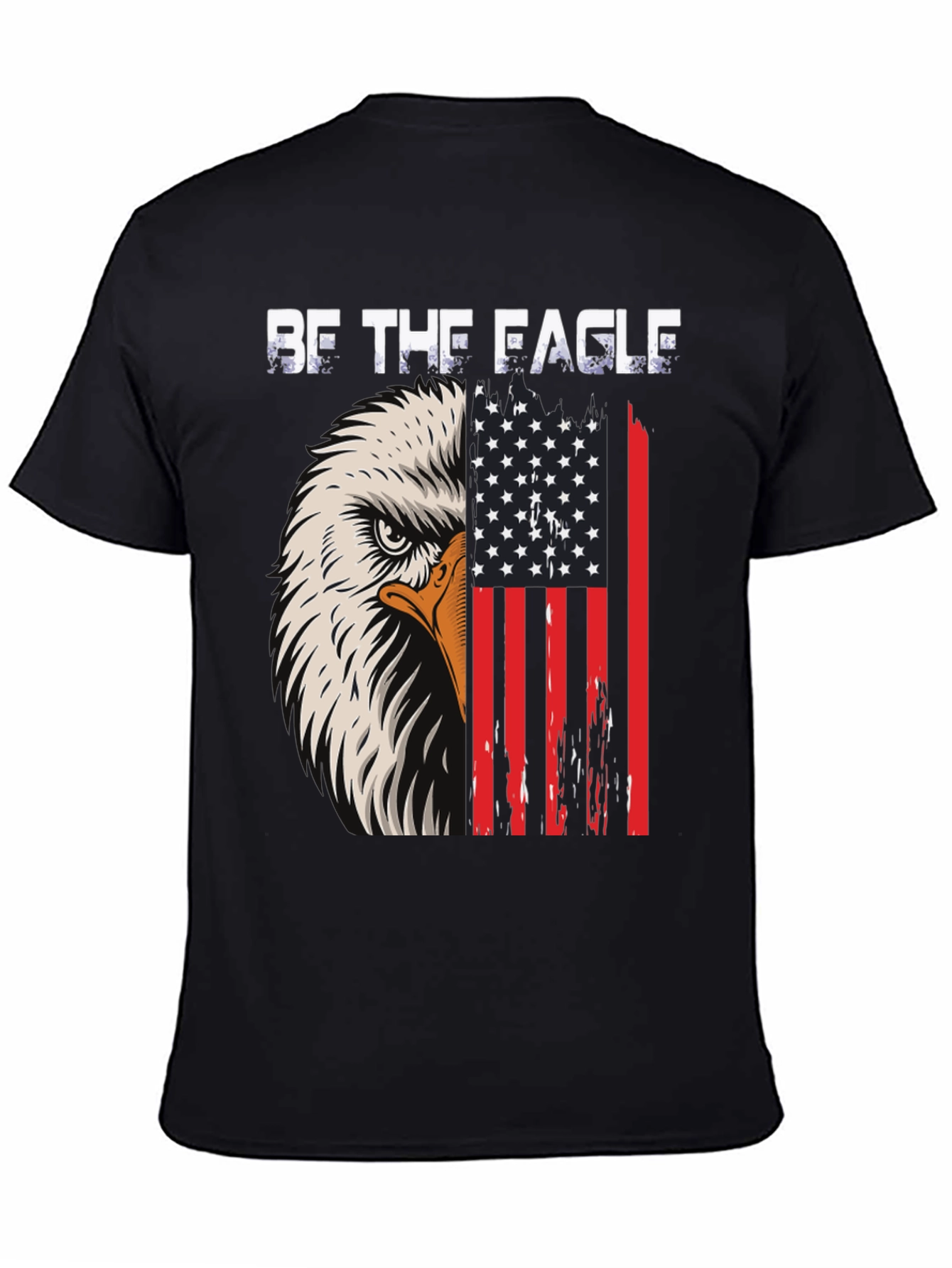 Be The Eagle - Patriotic Graphic Tee