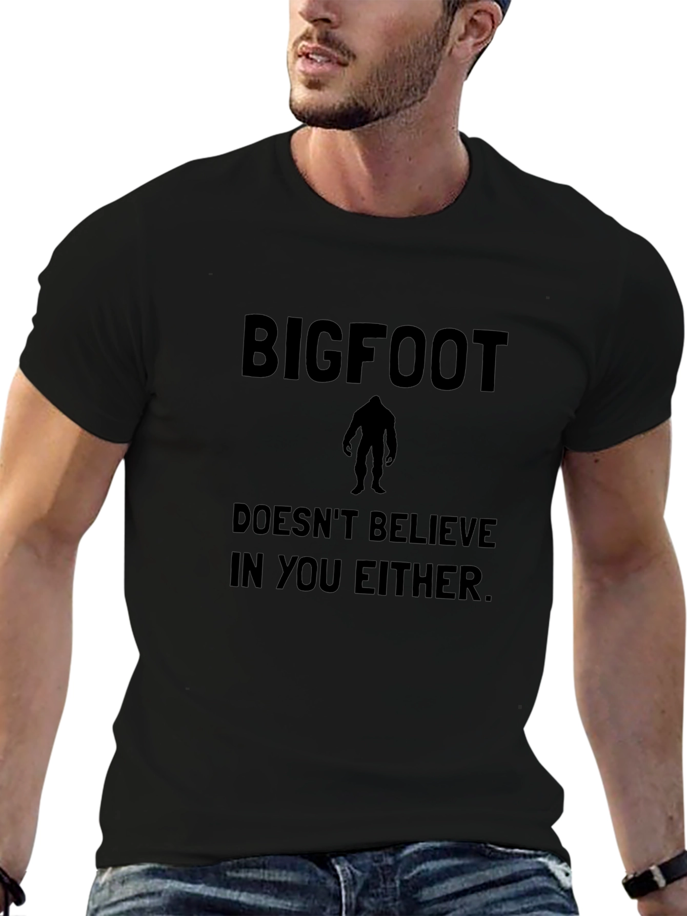 Bigfoot Doesnt Believe T-Shirt - Funny Sasquatch Tee