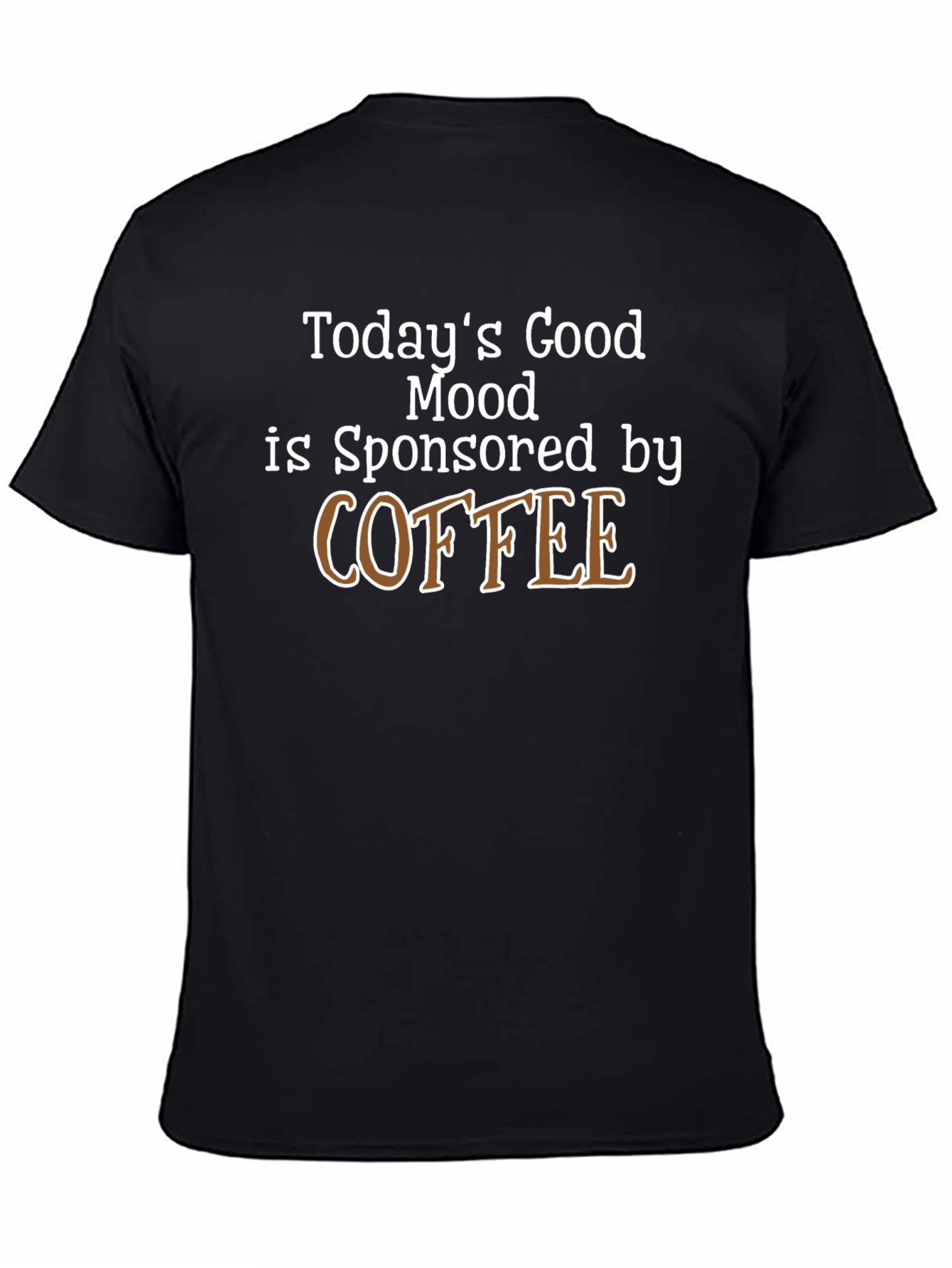 Todays Good Mood Coffee T-Shirt