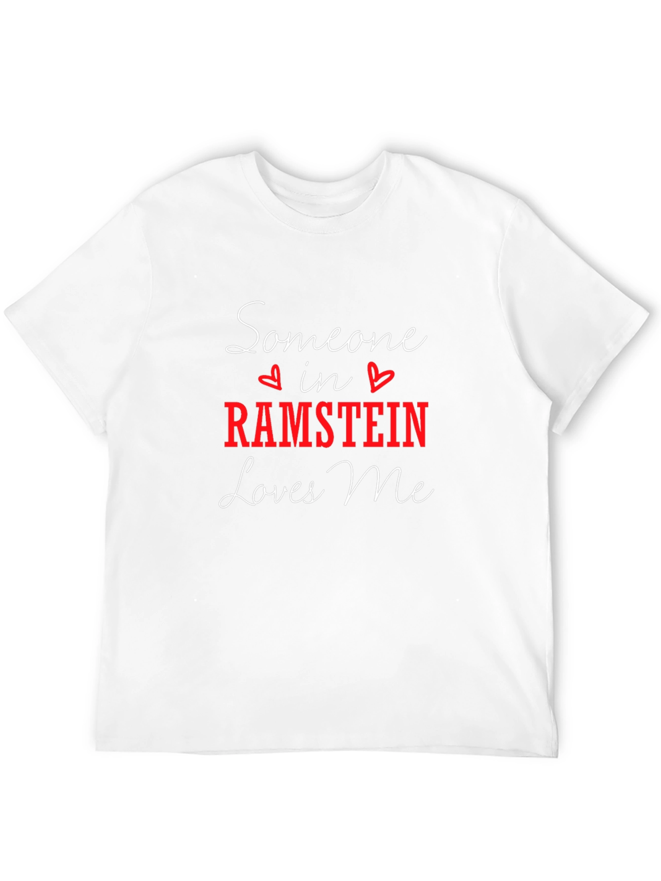 Someone in Ramstein Loves Me Black T-Shirt