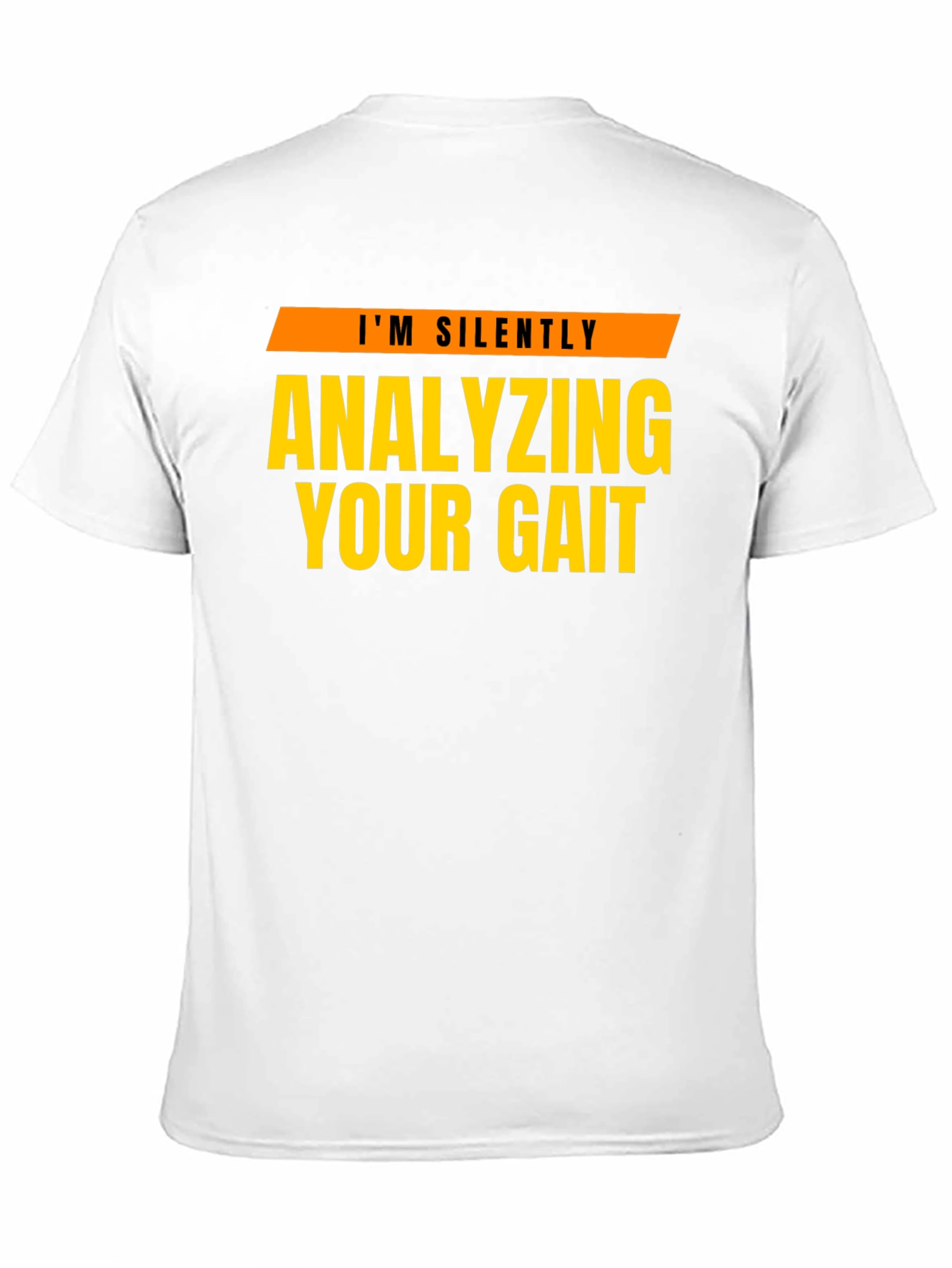 Analyzing Your Gait T-Shirt - Funny Physical Therapy Tee