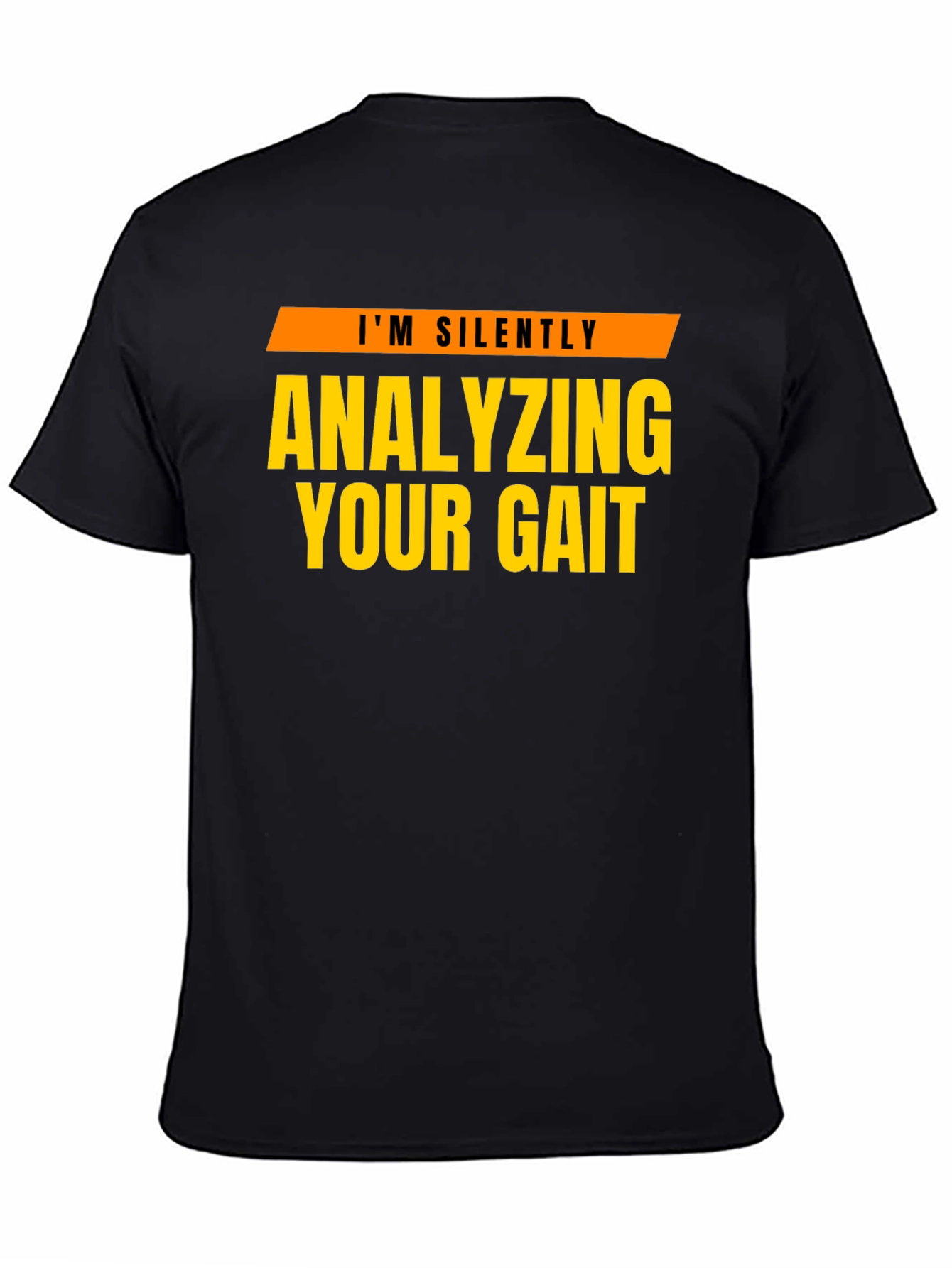 Analyzing Your Gait T-Shirt - Funny Physical Therapy Tee