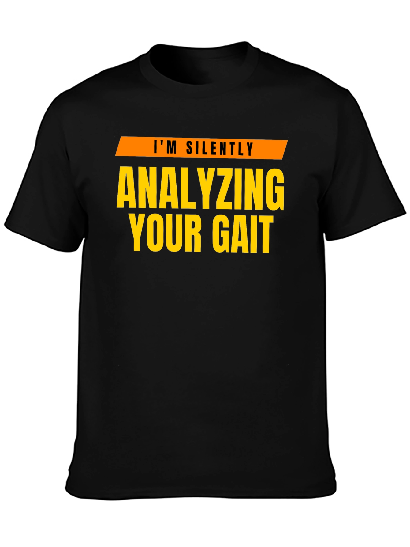 Analyzing Your Gait T-Shirt - Funny Physical Therapy Tee