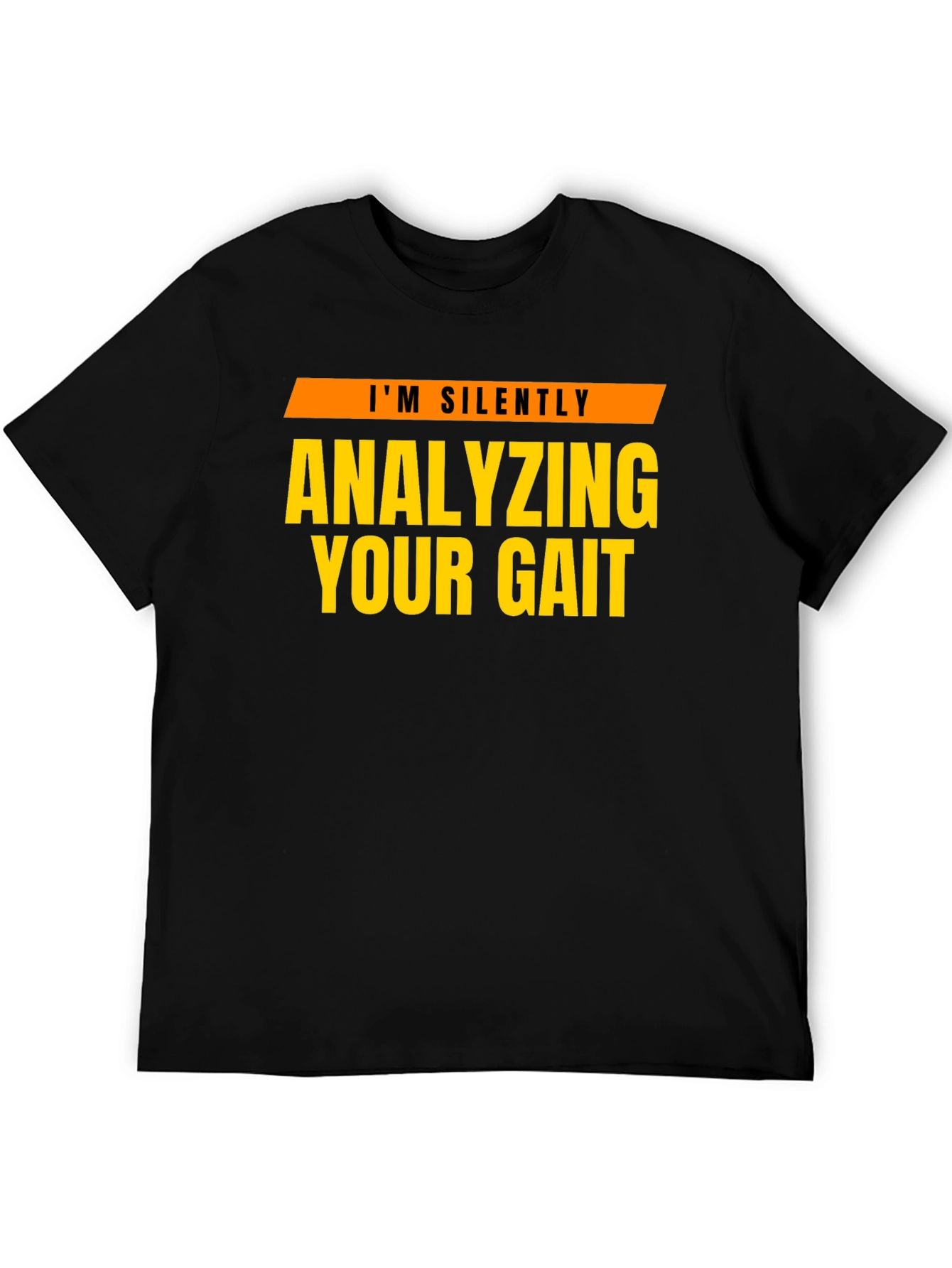 Analyzing Your Gait T-Shirt - Funny Physical Therapy Tee
