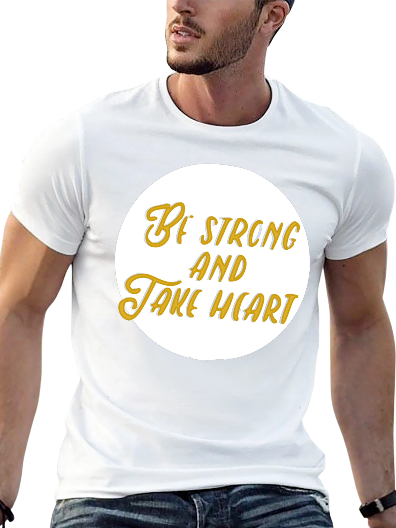 Be Strong and Take Heart T-Shirt