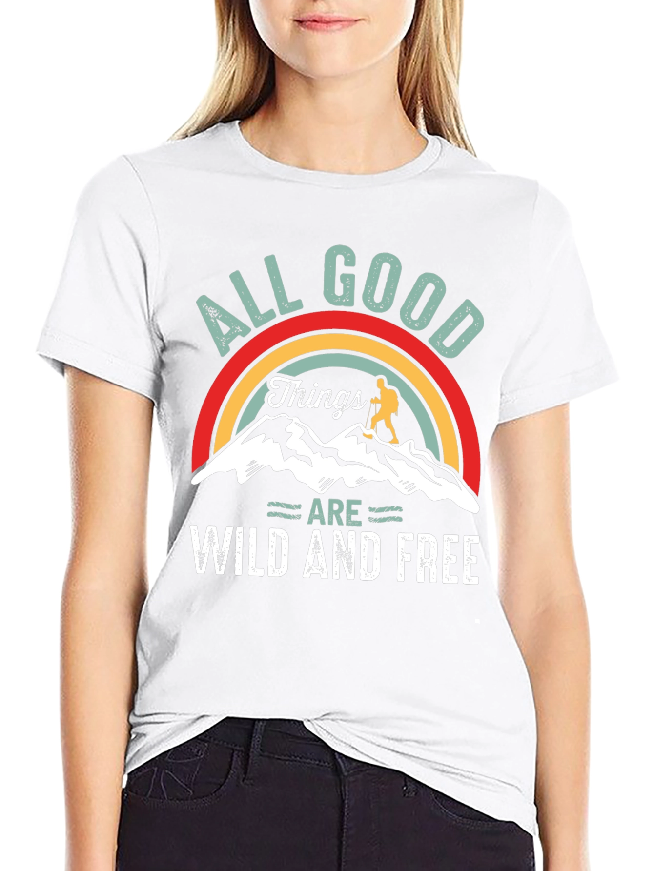 All Good Things are Wild and Free T-Shirt