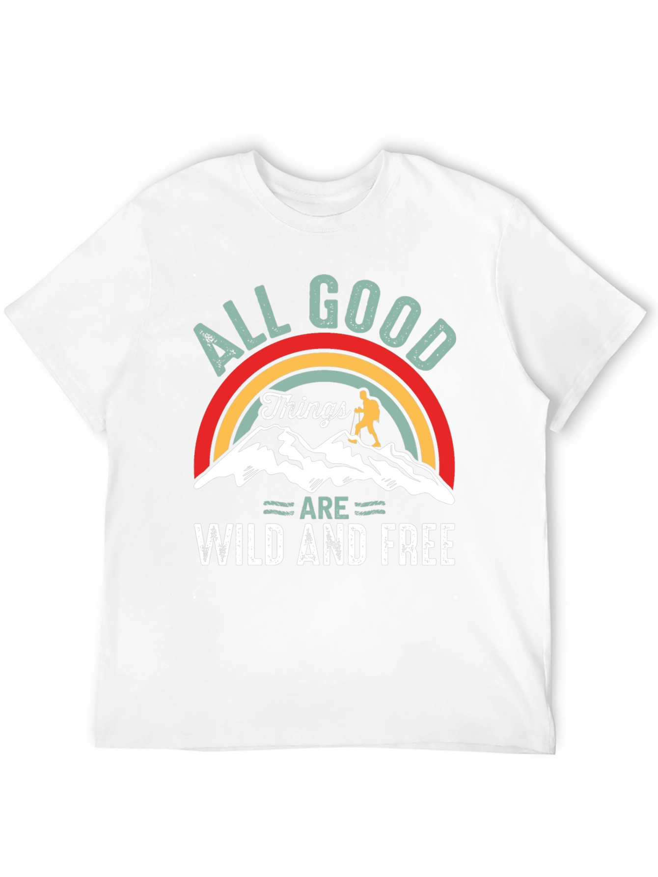 All Good Things are Wild and Free T-Shirt