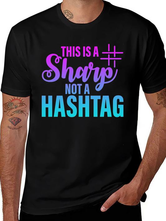 Sharp Not a Hashtag Black T-Shirt