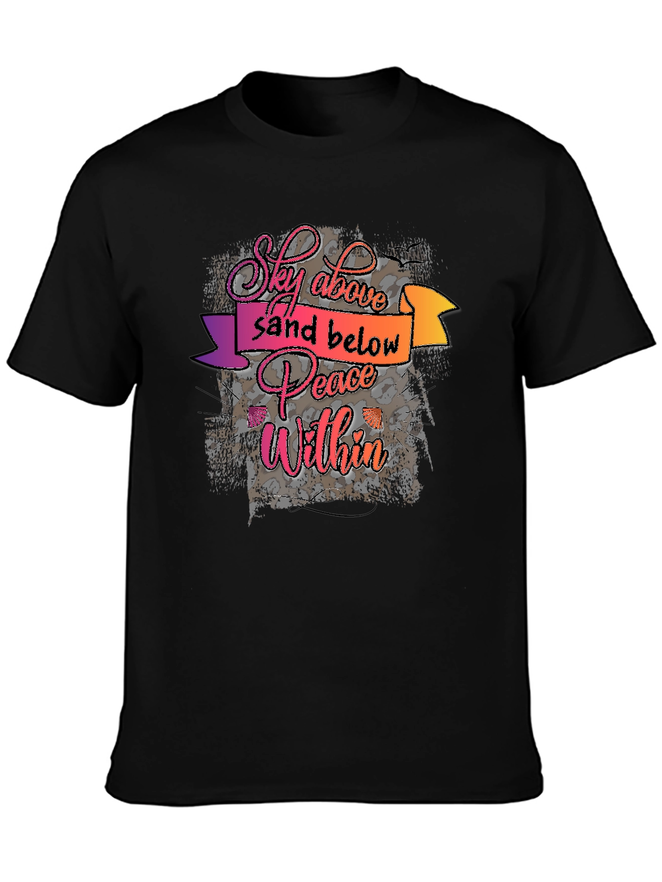 Sky Above Sand Below Peace Within T-Shirt