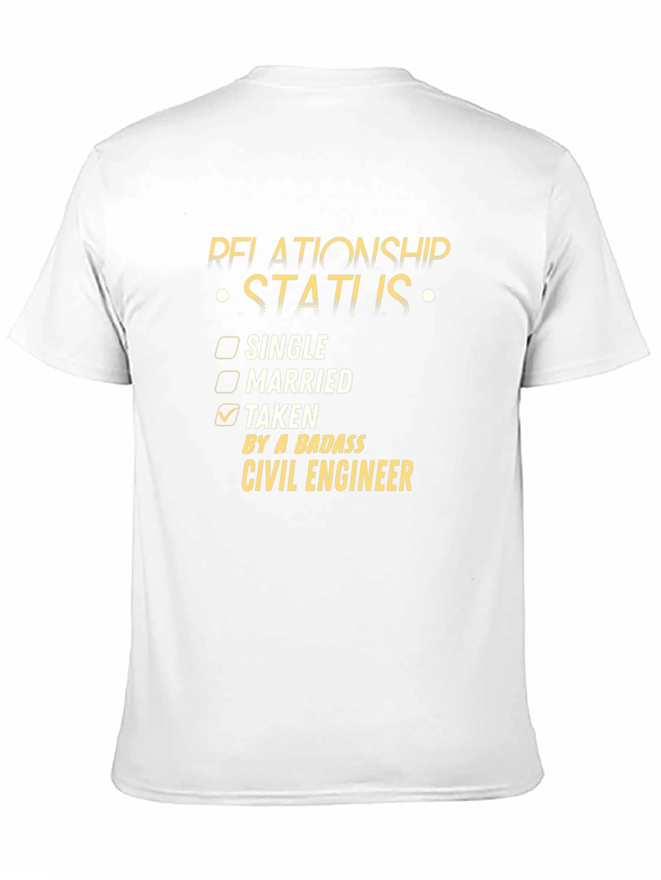 Relationship Status: Taken by a Badass Civil Engineer T-Shirt