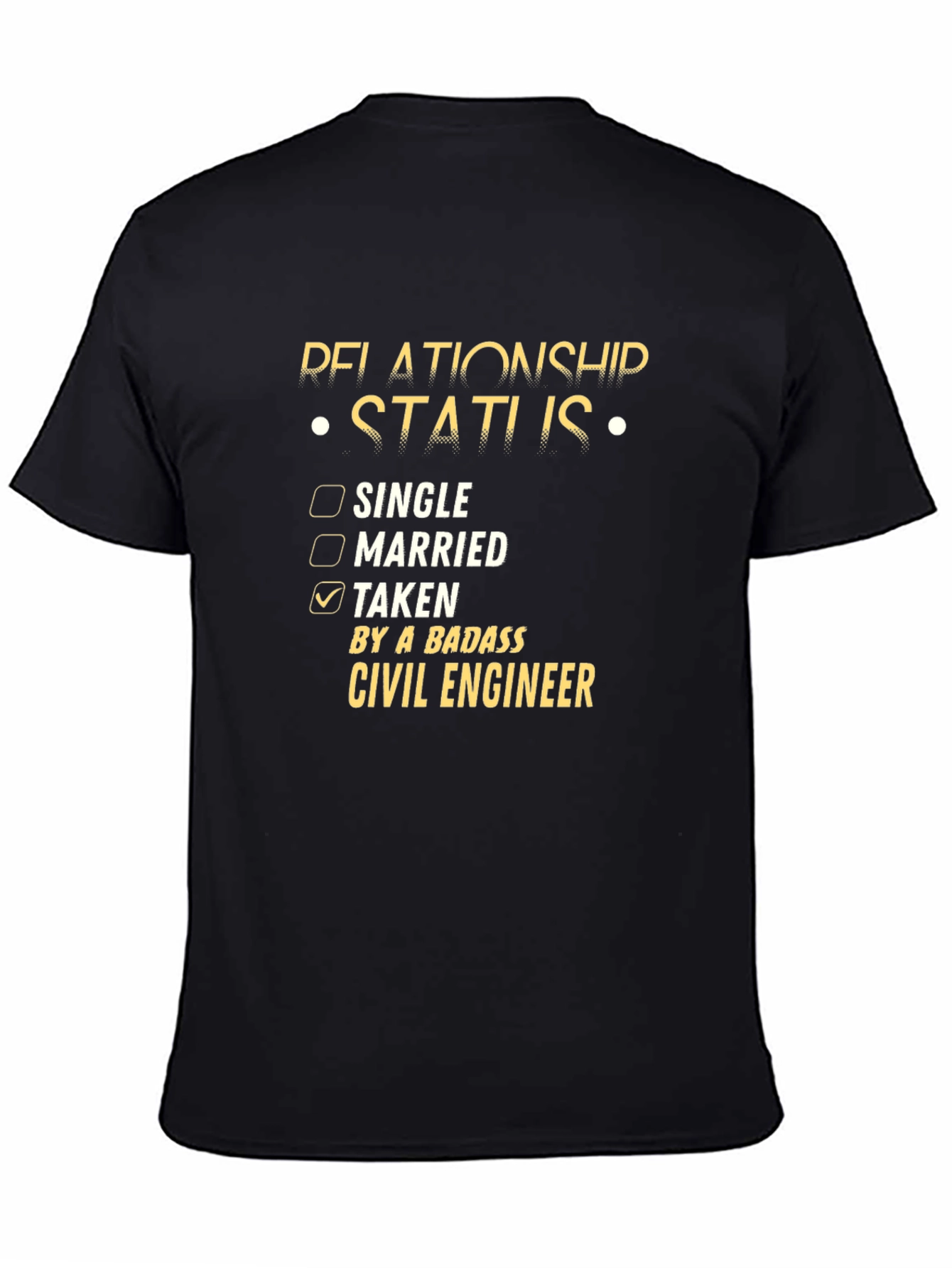 Relationship Status: Taken by a Badass Civil Engineer T-Shirt