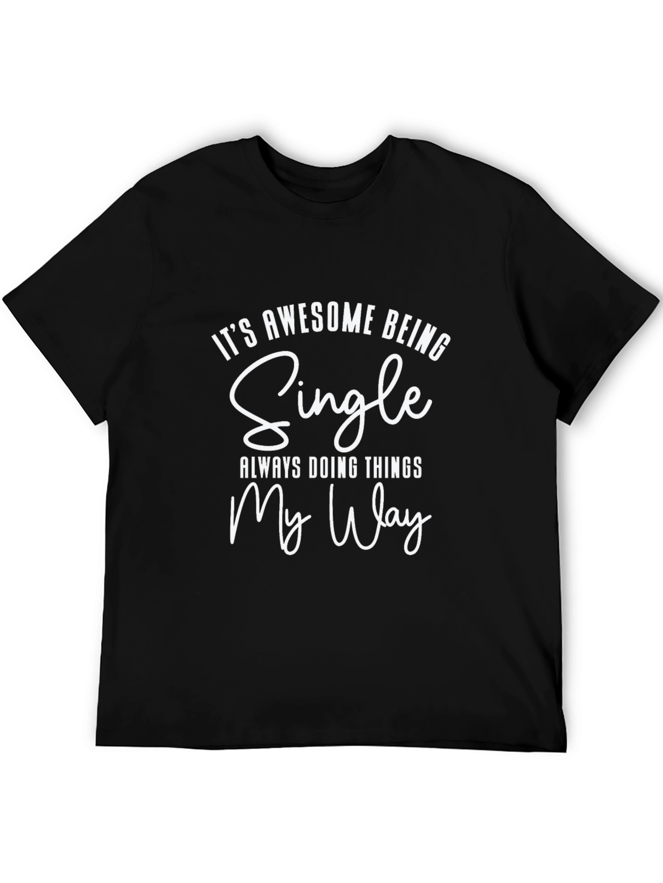 Awesome Being Single T-Shirt